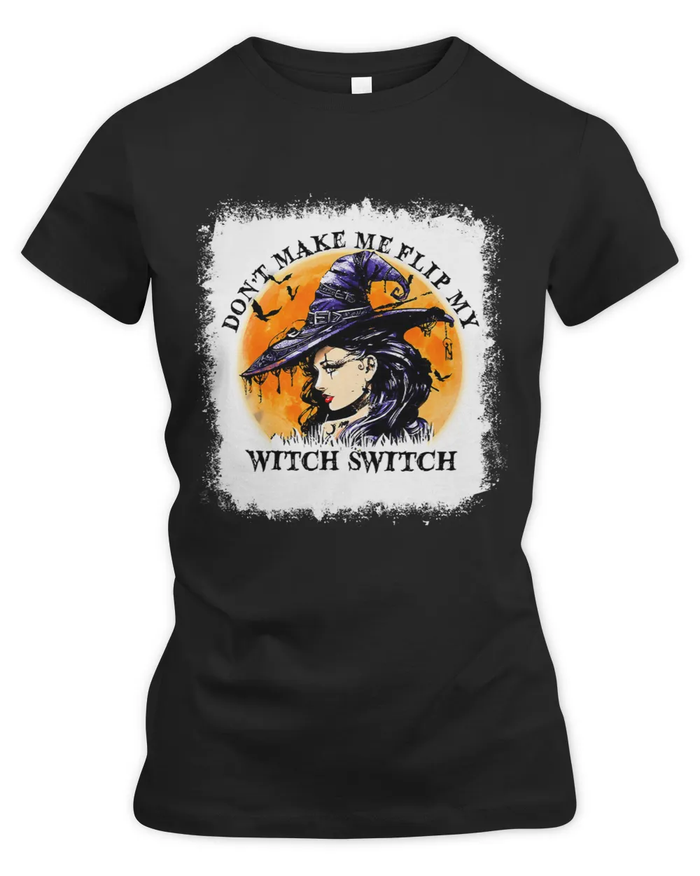 Bleached Dont Make Me Flip My Witch Switch Halloween Witch 117