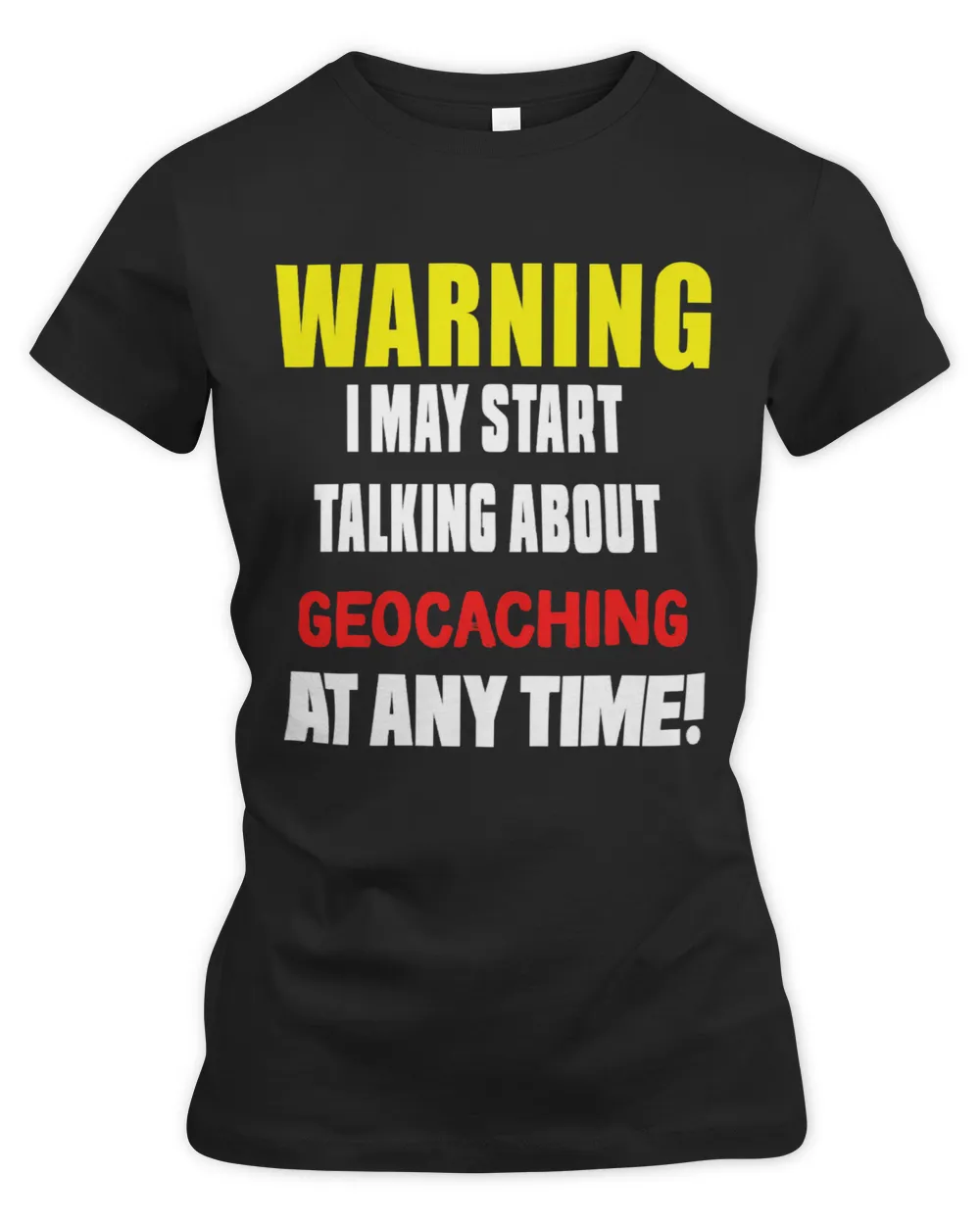 Funny GeoCaching Tee Shirt Novelty Gift Birthday