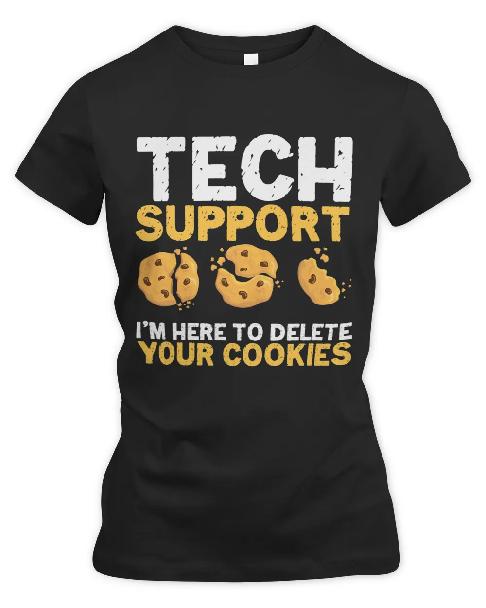 Funny Tech Support Delete Cookies Programmer Nerd Techie Women's Premium Slim Fit Tee black s