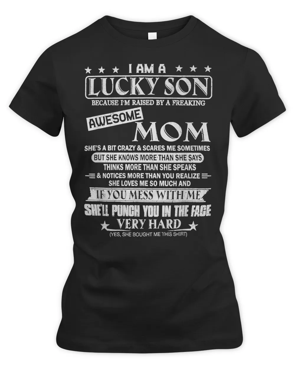 I Am A Lucky Son I'm Raised By A Freaking Awesome Mom 1097 T-Shirt