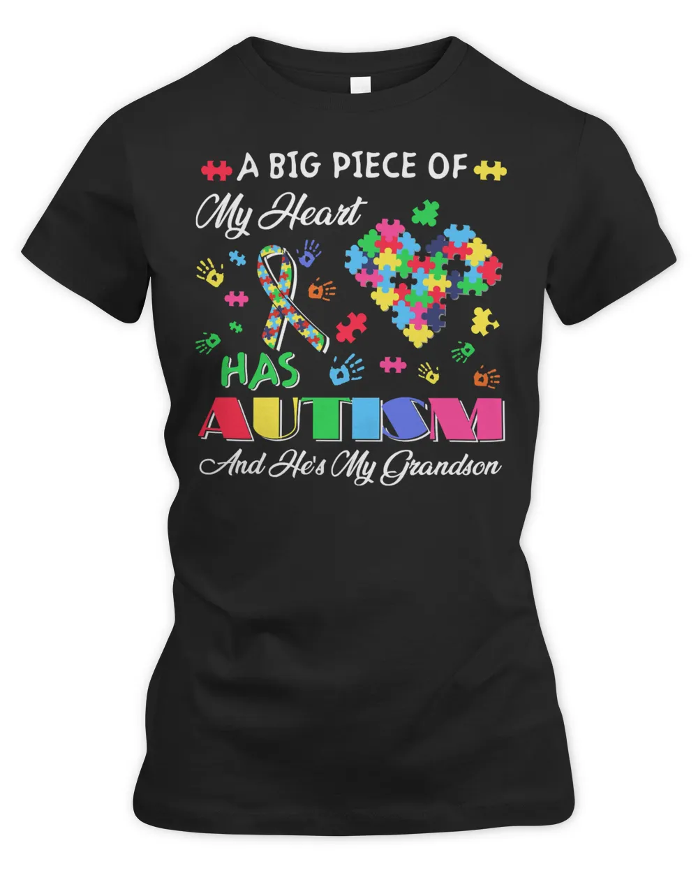 Autism Autistic A Big Piece Of My Heart Has and Hes My Grandson Autism Awareness Women's Premium Slim Fit Tee black s