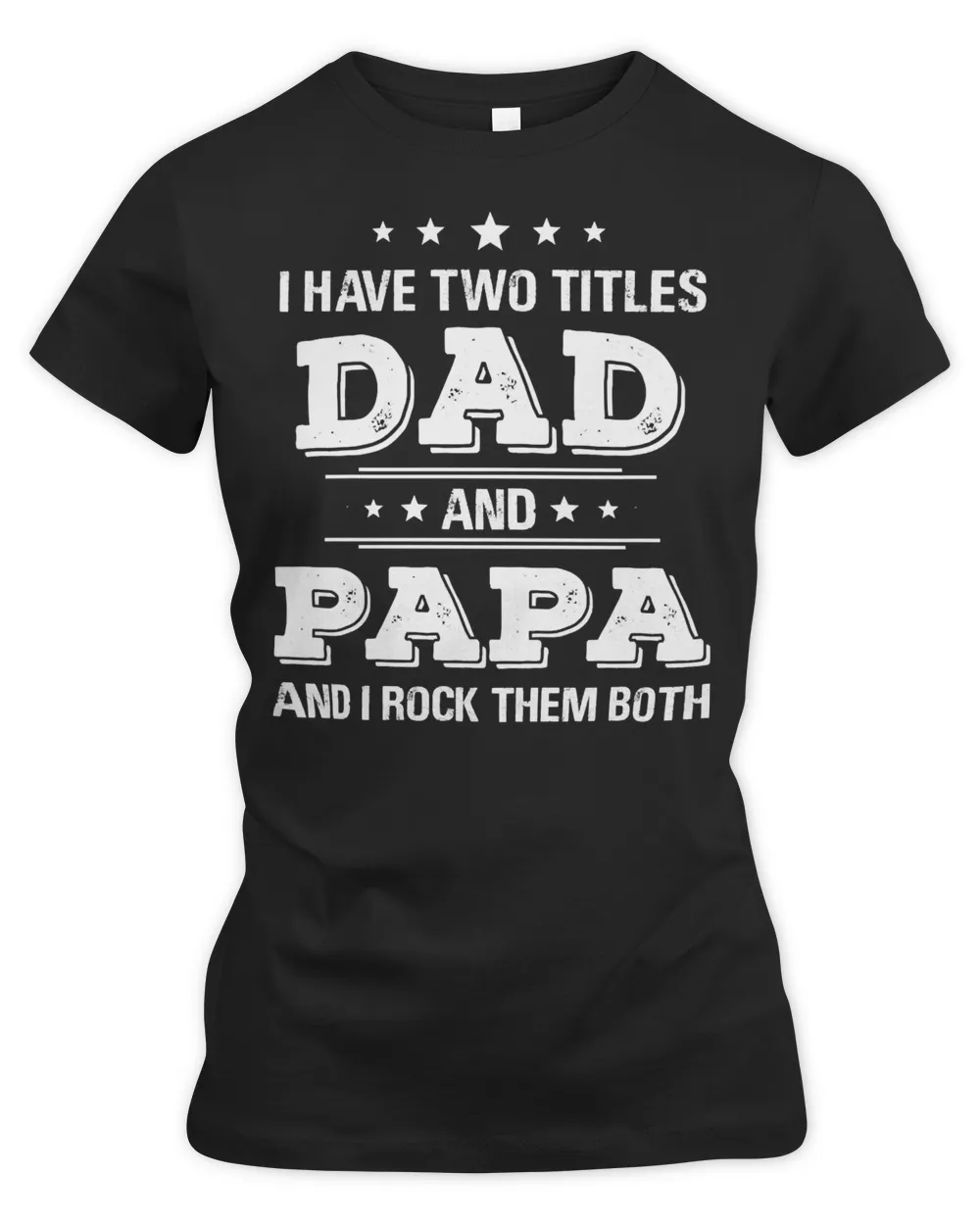 Father Grandpa I Have Two Titles Dad And Papa Funny s Day 246 Family Dad