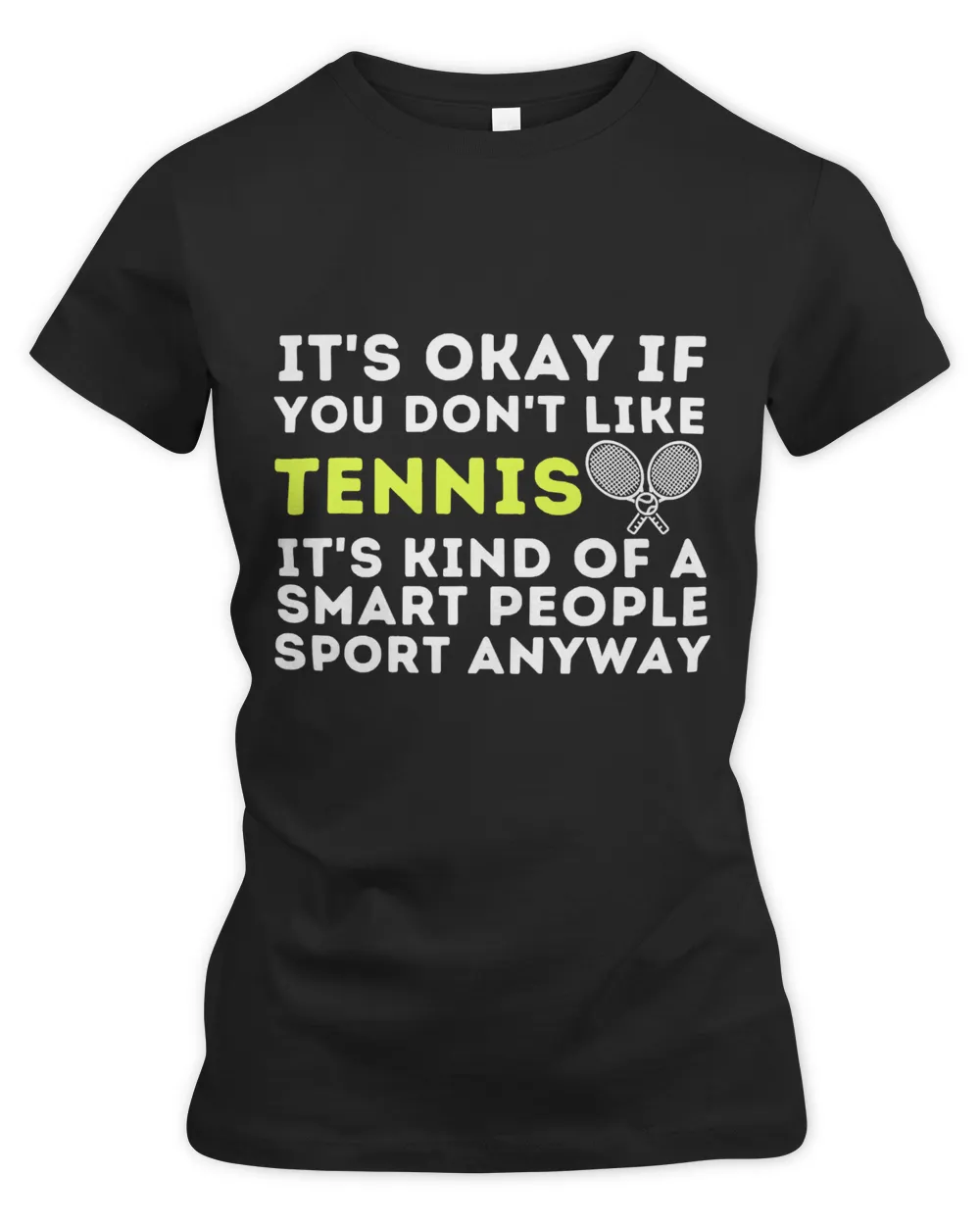 It's Ok If You Don't Like Tennis - Funny Tennis Player Coach T-Shirt