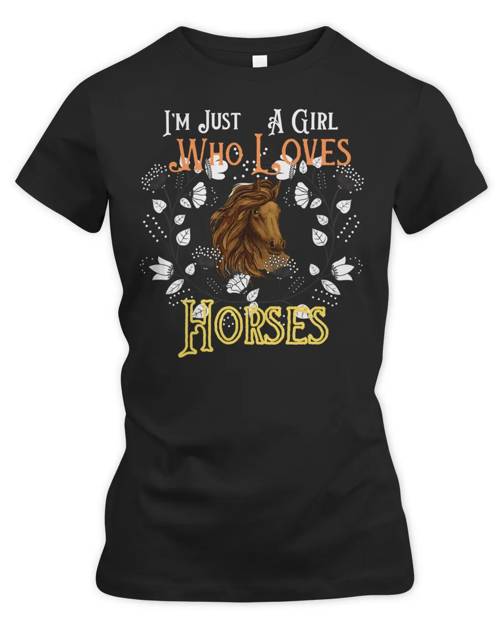 Horse Horses Equestrian Im Just A Girl Who Loves s Horse Rider