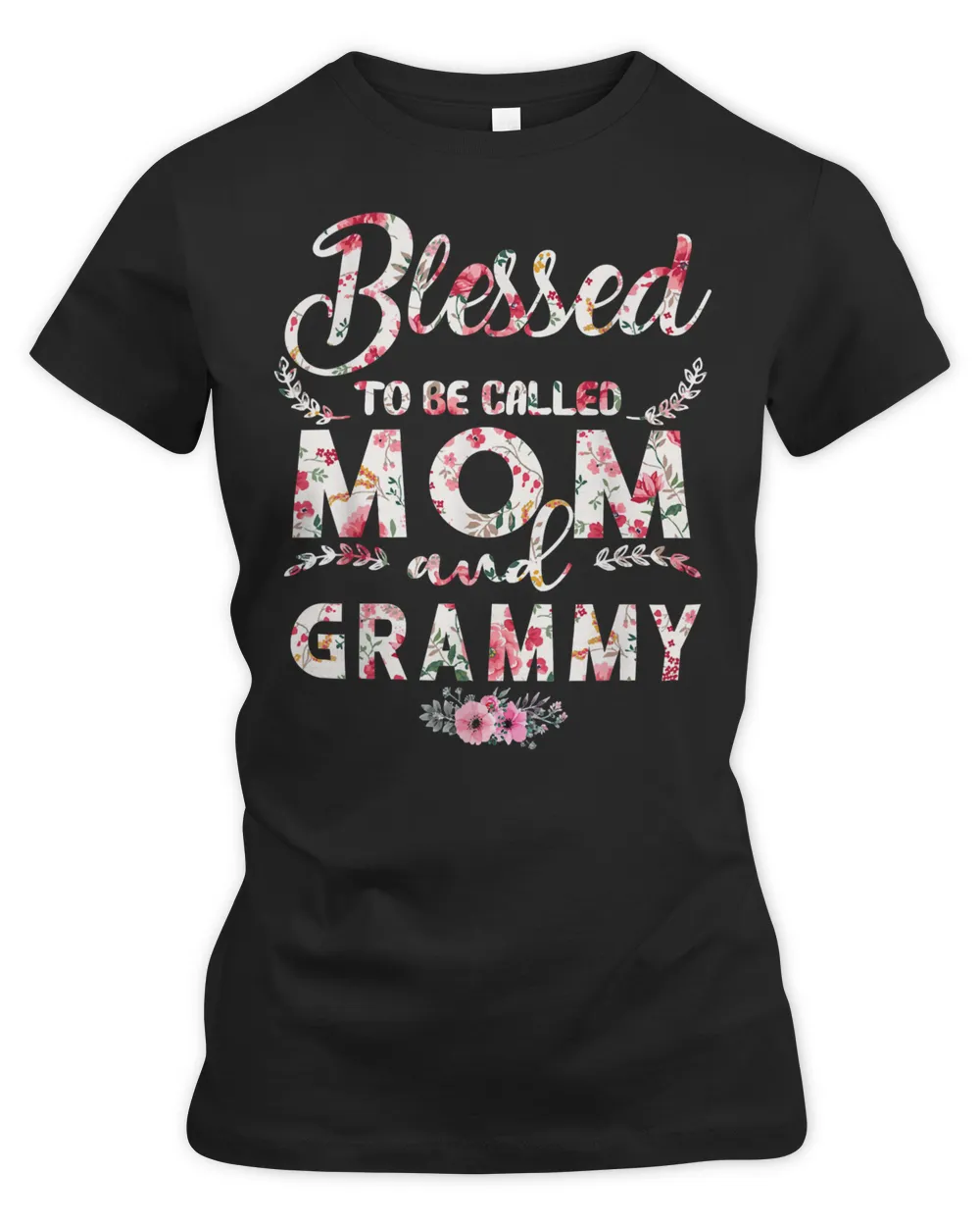 Mother Grandma Womens Blessed To Be Called Mom And Grammy Mothers D 516 Mom Grandmother