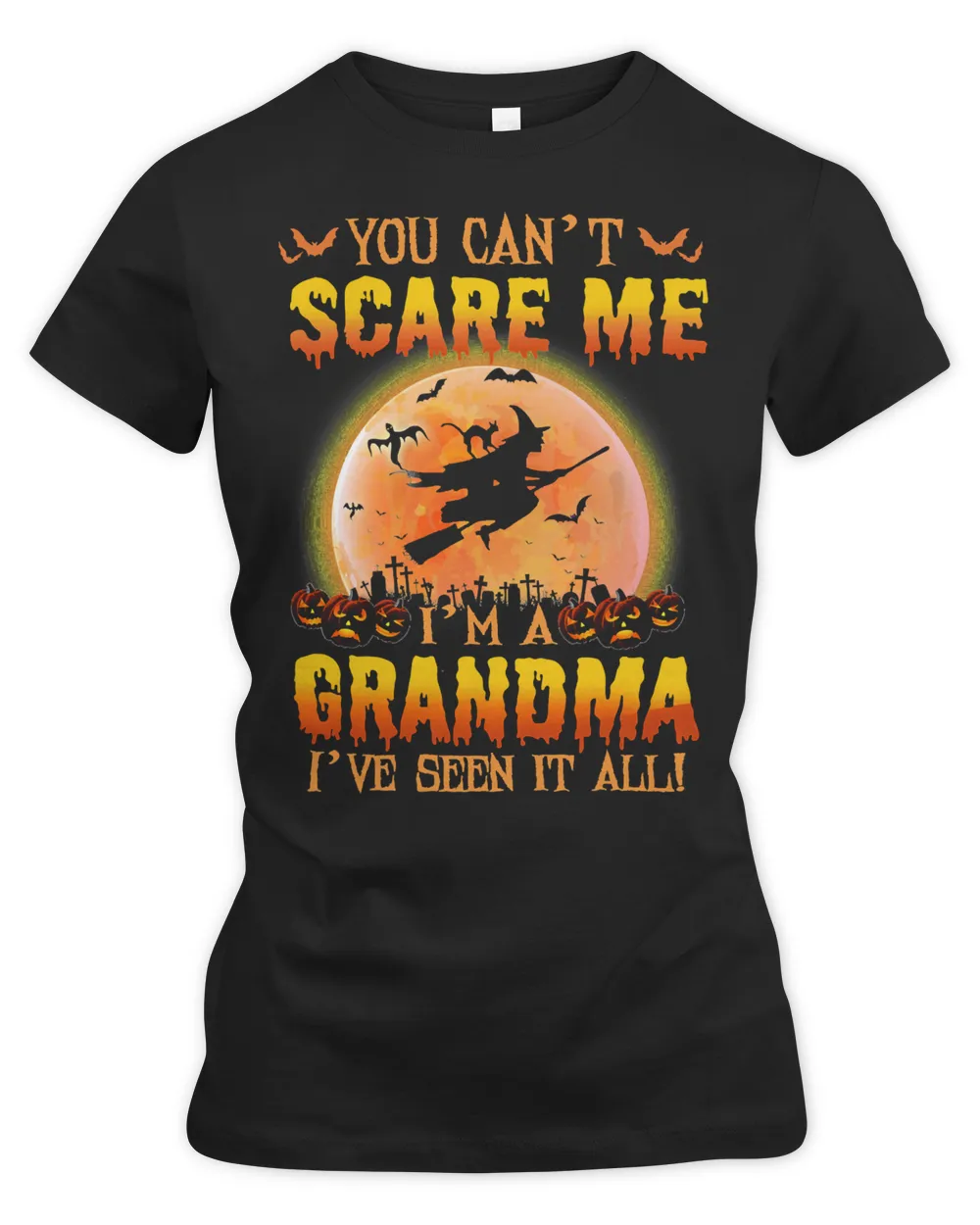 Mother Grandma You Cant Scare Me im A Grandma Ive Seen It All 163 Mom Grandmother