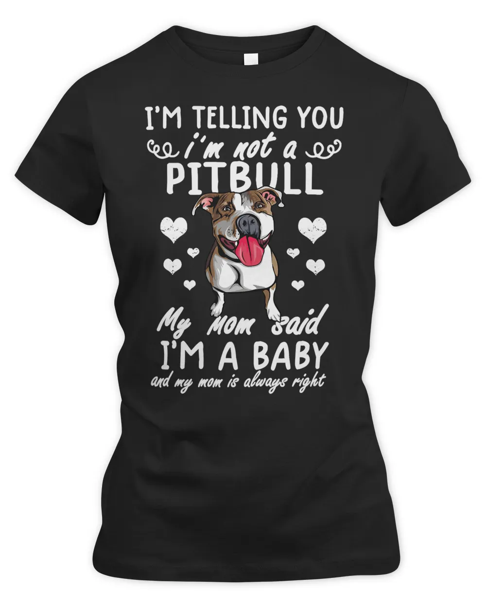 Pitbull Lover Dog funny pitbull pitbull mom im a baby pitbull dog lover 268 Pitbulls