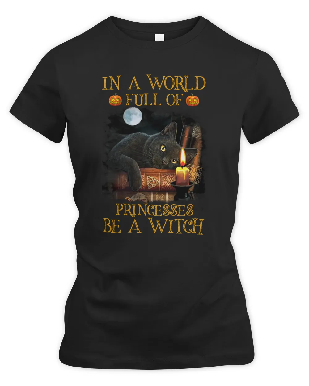 In A World Full Of Princesses Be A Witch Cat