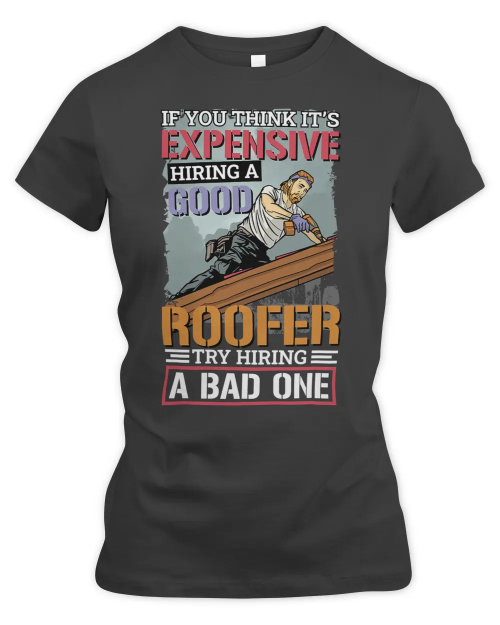 It’S Expensive Hiring A Good Roofer Roofing Roofer