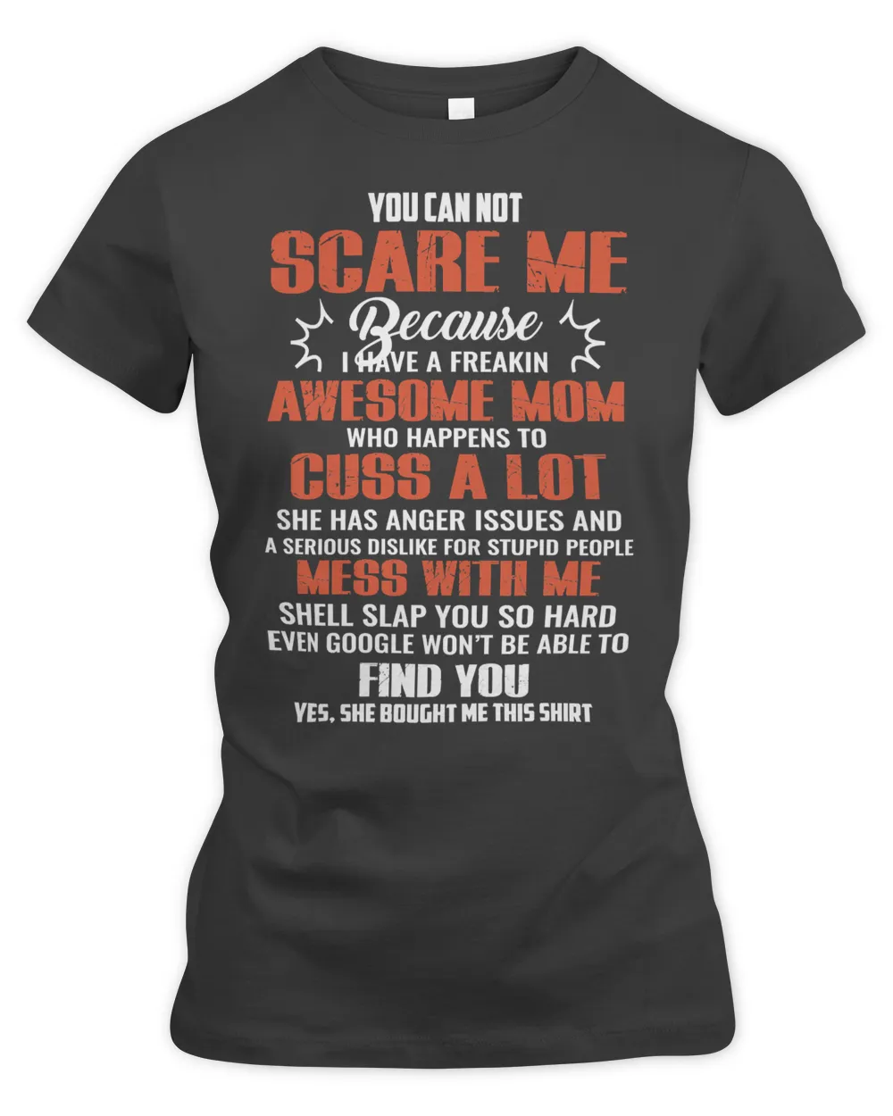 Mother Grandma You Can Not Scare Me Because I Have A Freakin Awesome Mom 79 Mom Grandmother