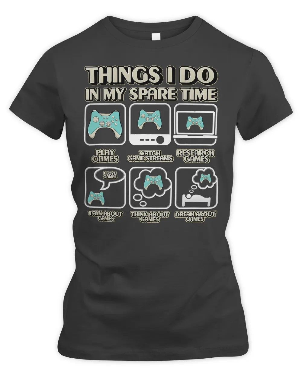 Things I Do In My Spare Time Video Game Gaming Apparel Gamer 7