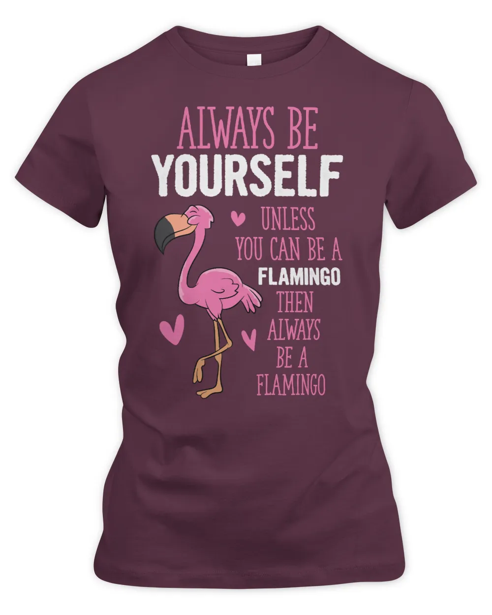 Pink Flamingo Always Be Yourself Flamingo Funny Flamingos Flamingos
