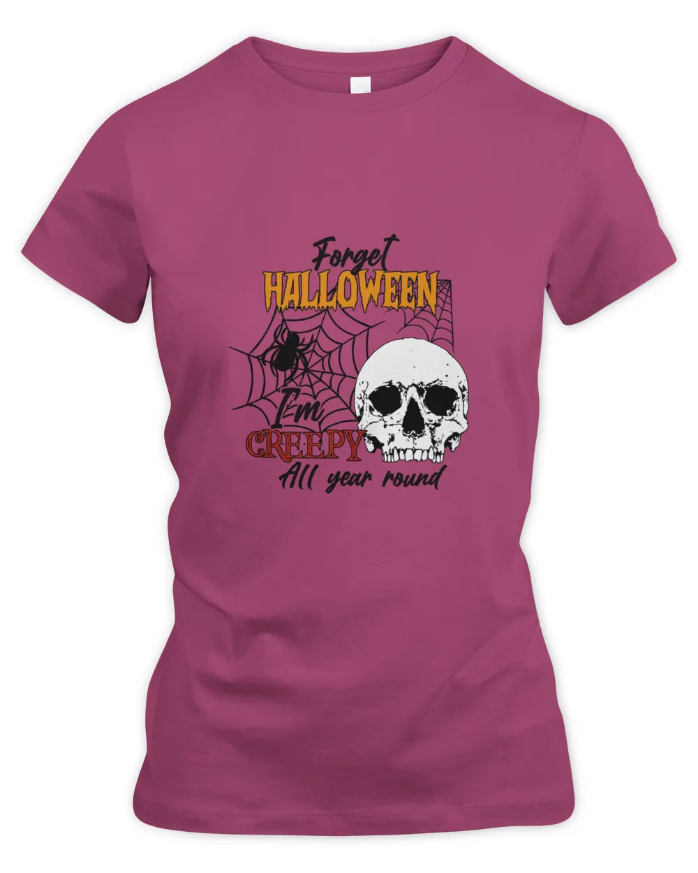 Forget Halloween i'm creepy all year round T-Shirt, black spider skull skull Women's Premium Slim Fit Tee