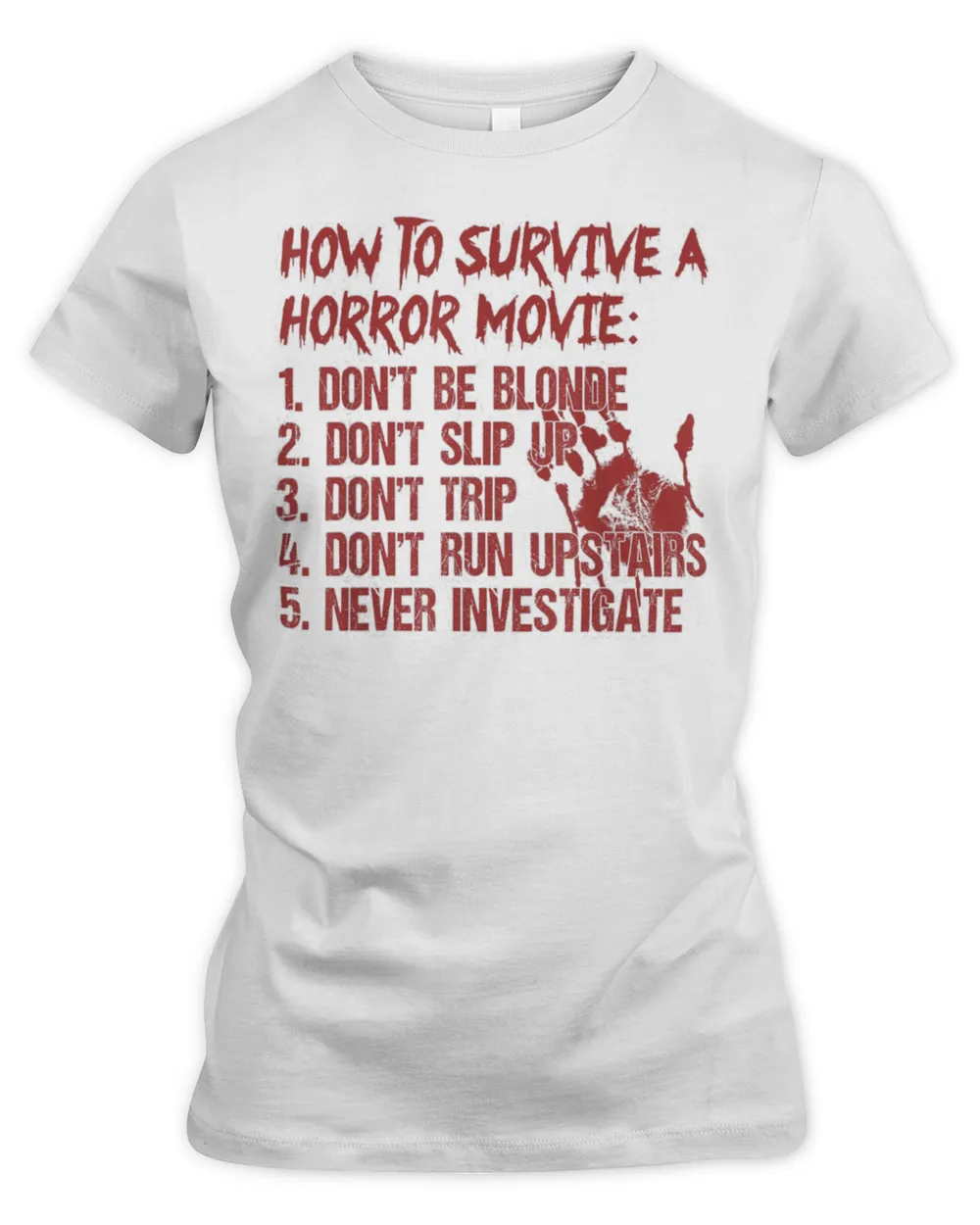 How To Survive A Horror Movie Don’t Be Blonde Don’t Slip Up T-Shirt
