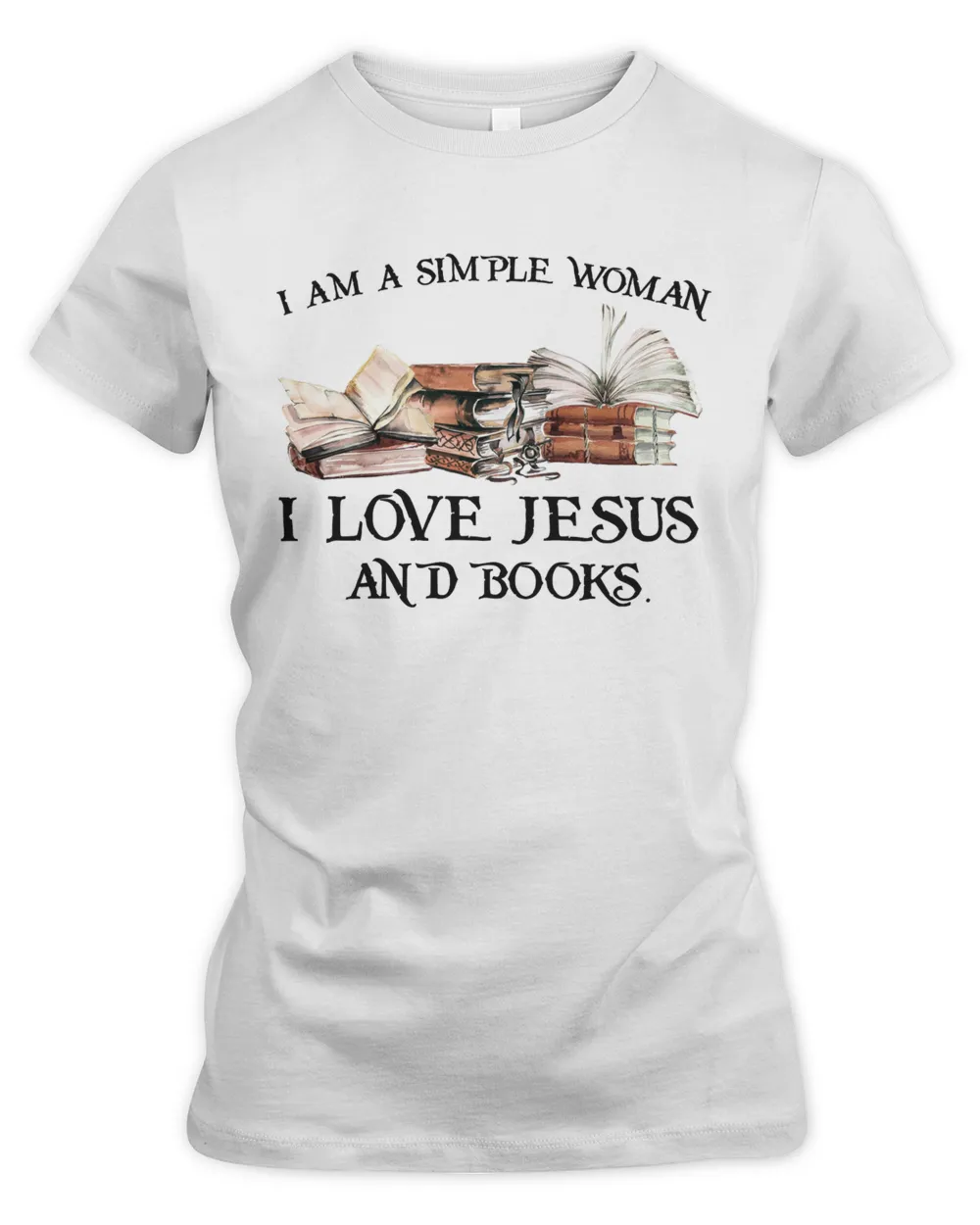 I am a simple woman I love jesus and books