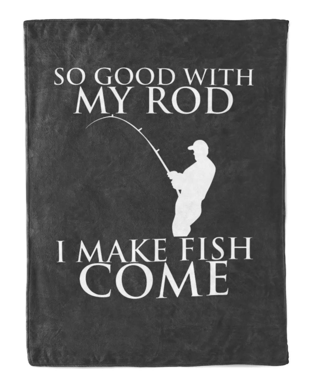 So Good With My Rod