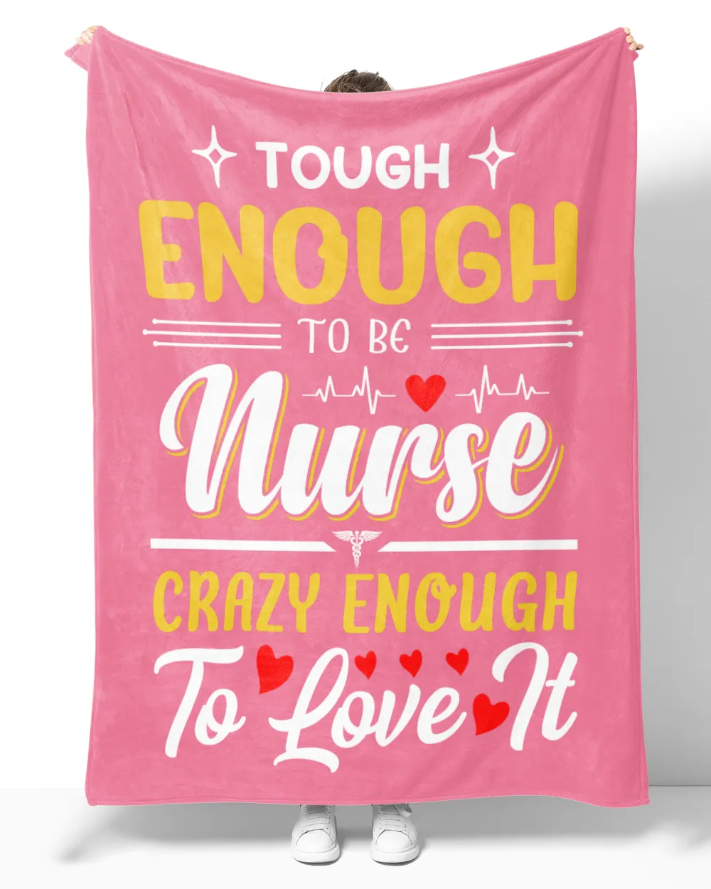 Tough Enough To be Nurse Crazy Enough To Love It