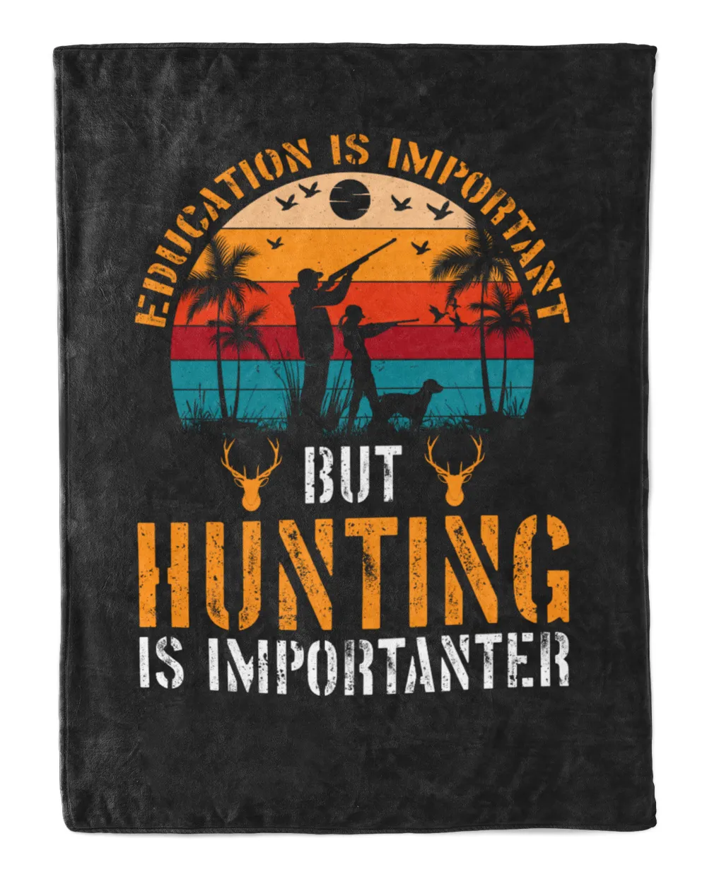 Hunting Education Is Important But Hunting Is Importanter