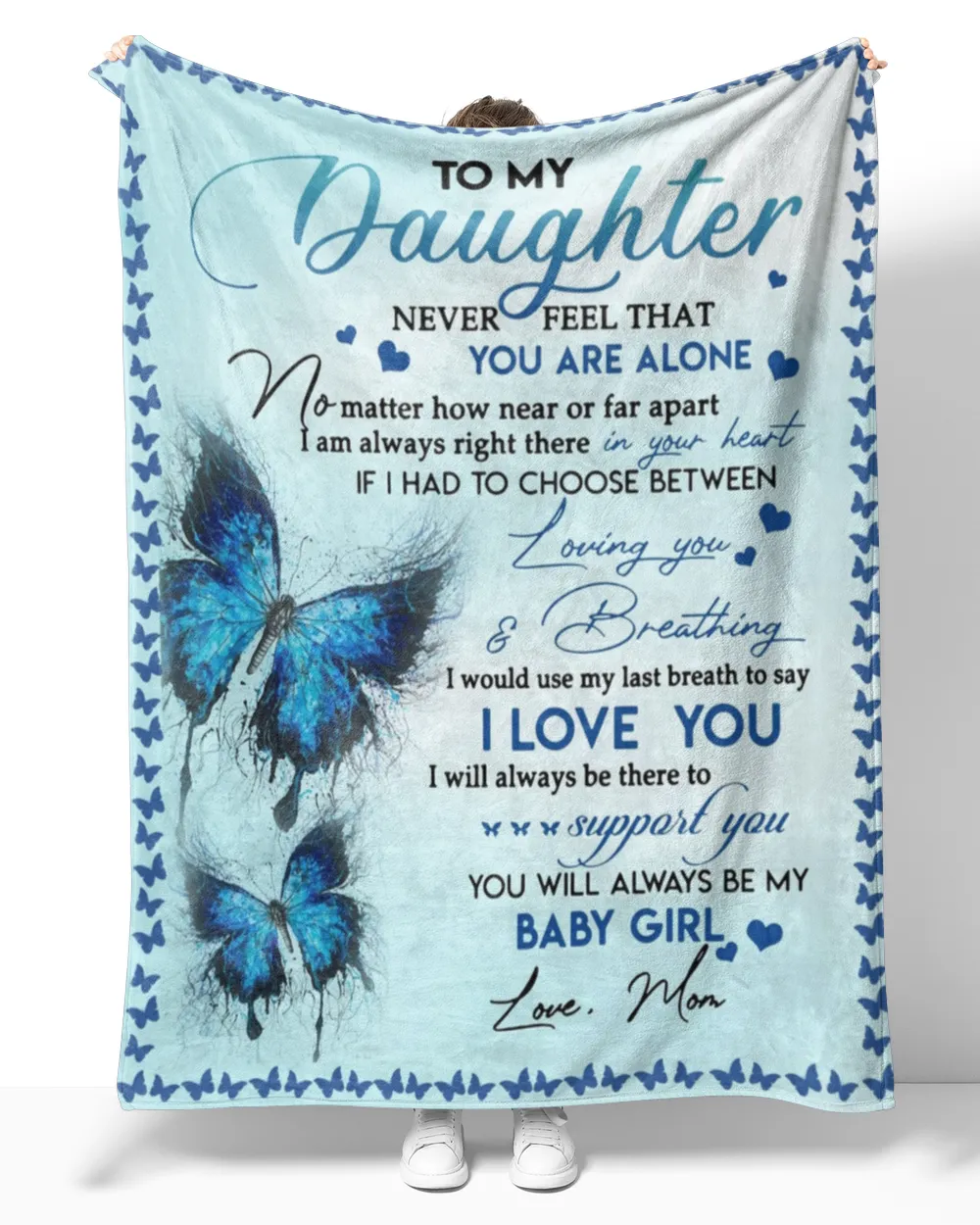 To My Daughter Never Feel That You Are Alone Blanket