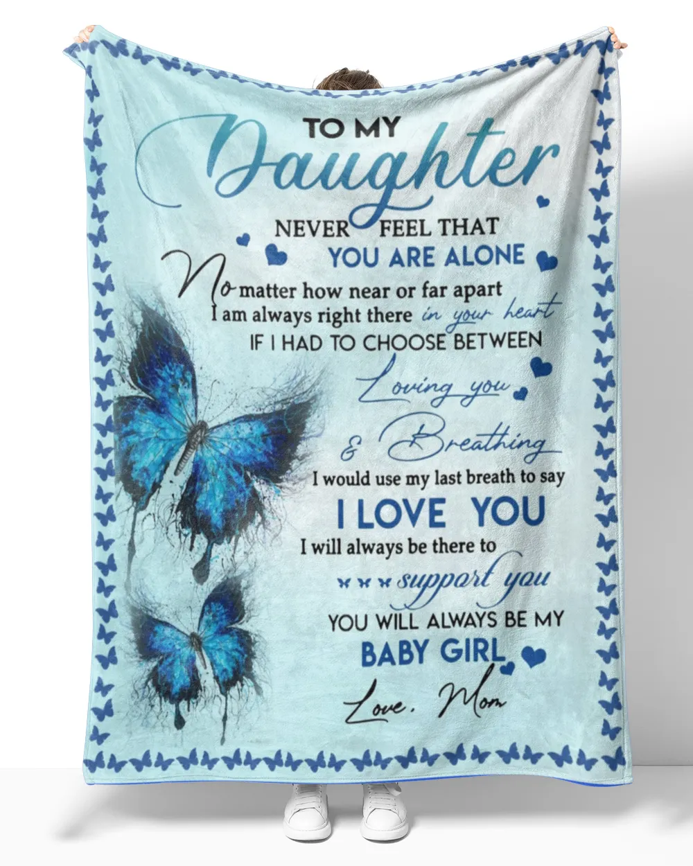 To My Daughter Never Feel That You Are Alone Blanket