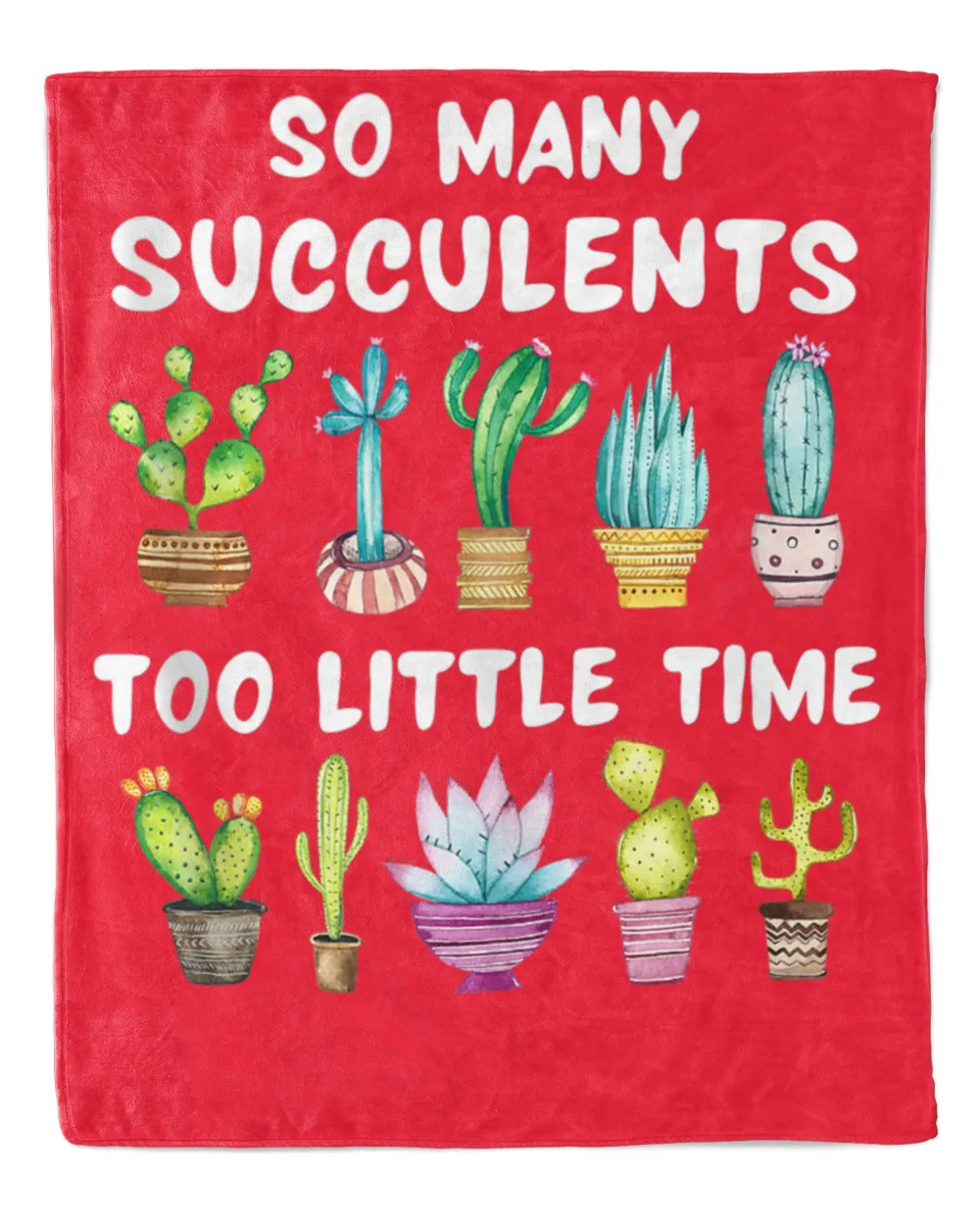 So Many Succulents Funny Cactus Gardening