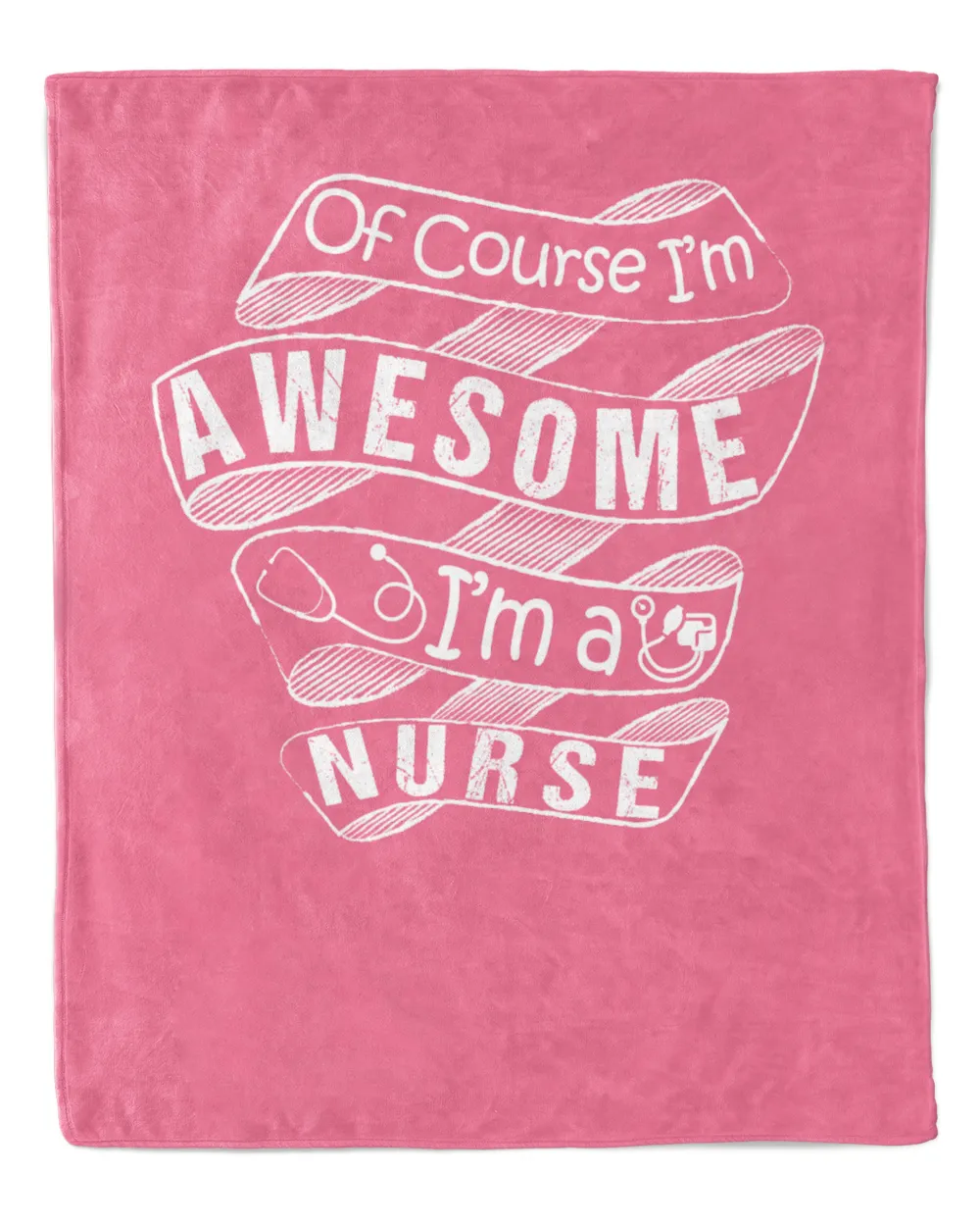 Of Course I'm Awesome I'm A Nurse