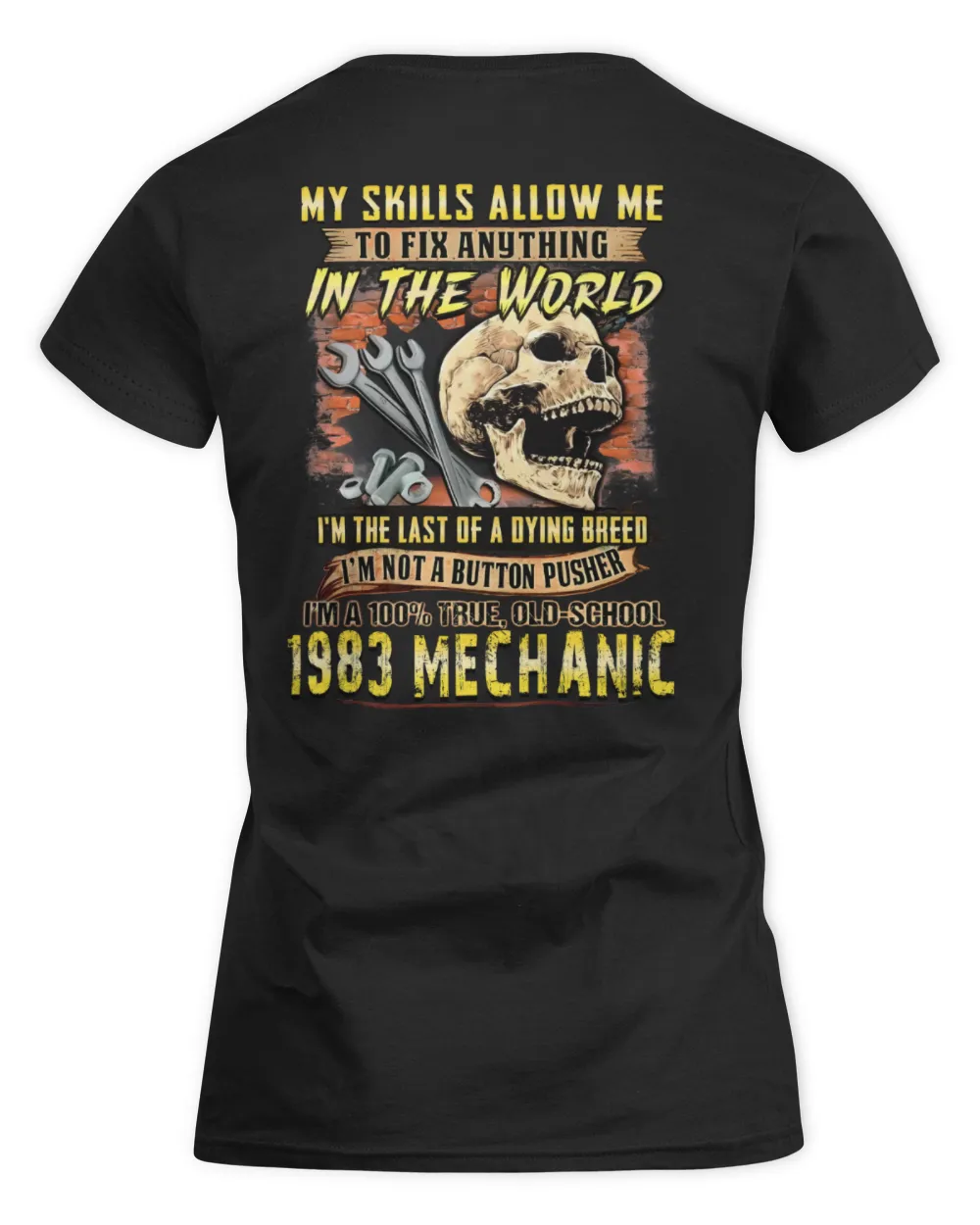 1983 Mechanic, My Skills Allow Me To Fix Anything In The World