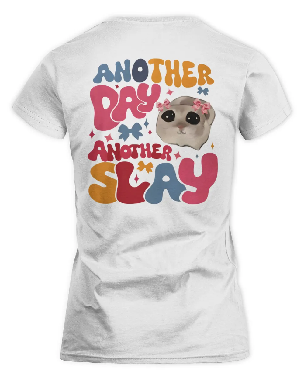 Another Day Another Slay 2 Sided Sweatshirt, Funny Sayings T-Shirt, Meme Tee, Tiny Hamster Shirt, Funny Trendy Hamster