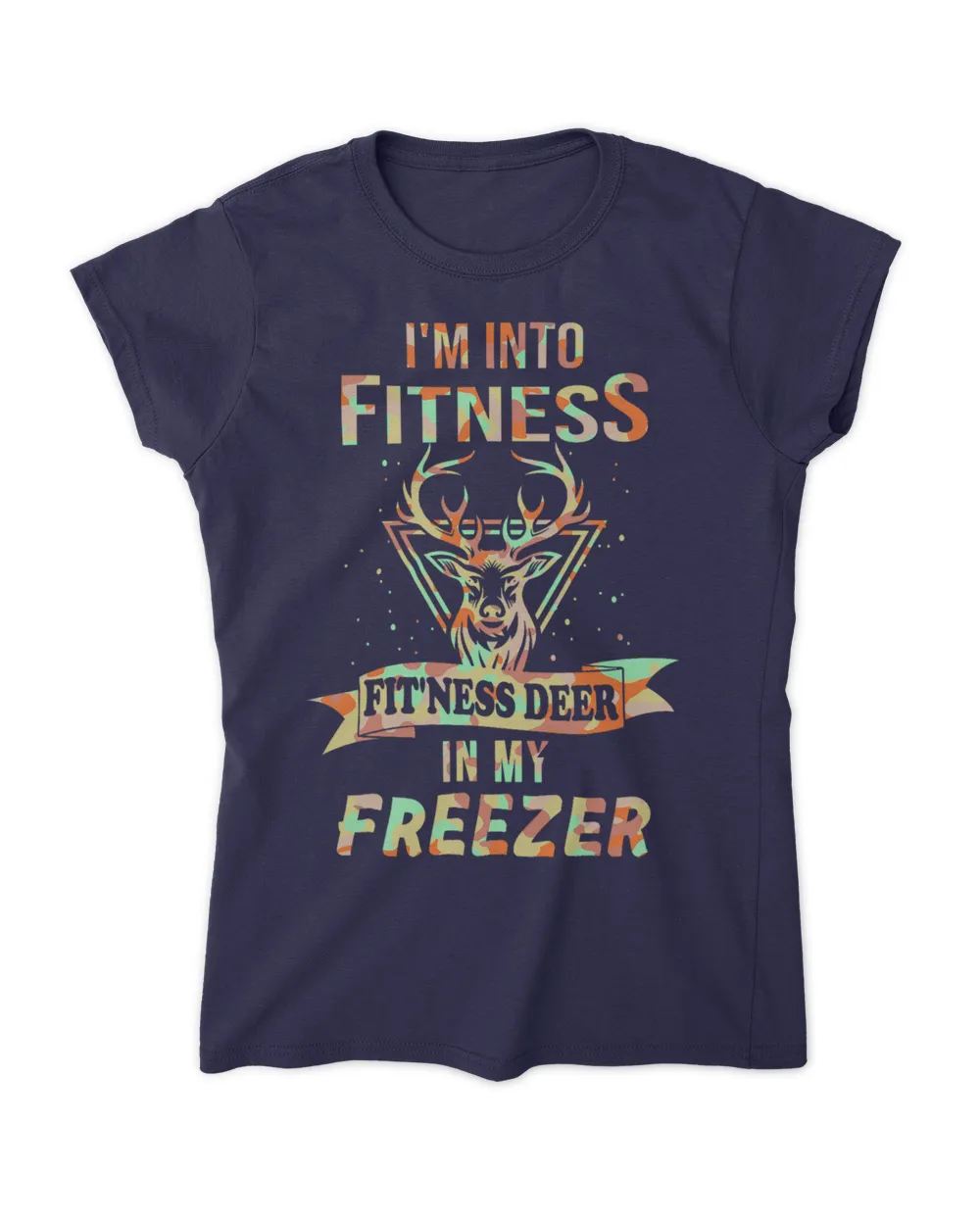 Im Into Fitness Deer Freezer Funny Hunter Dad Hunting Lover
