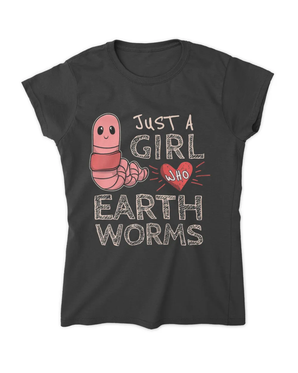 Just A Girl Who Loves Earthworms