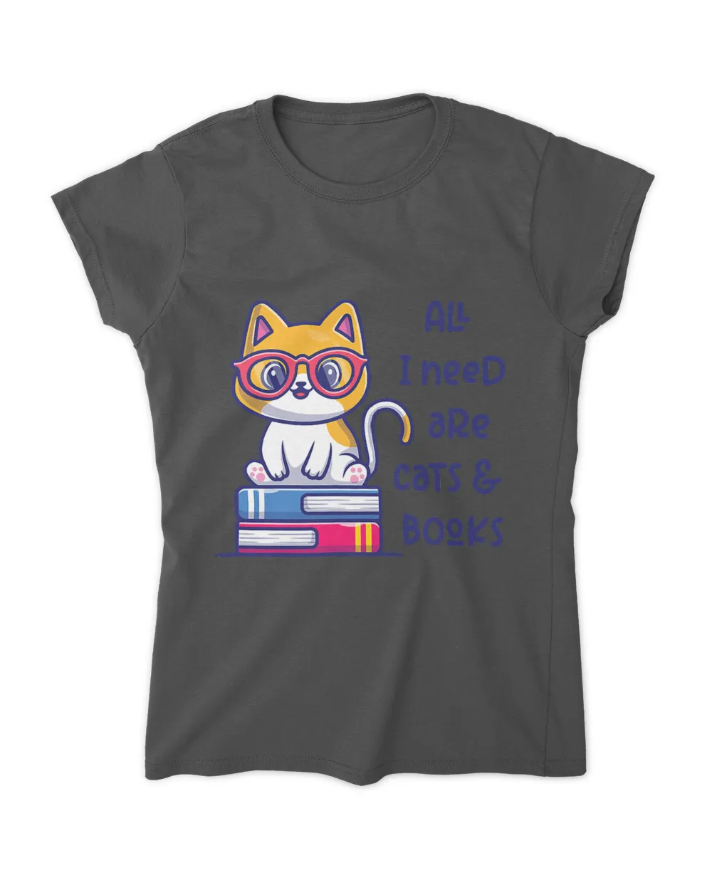 All I Need are Cats and Books Cute Kitten Reading is Fun