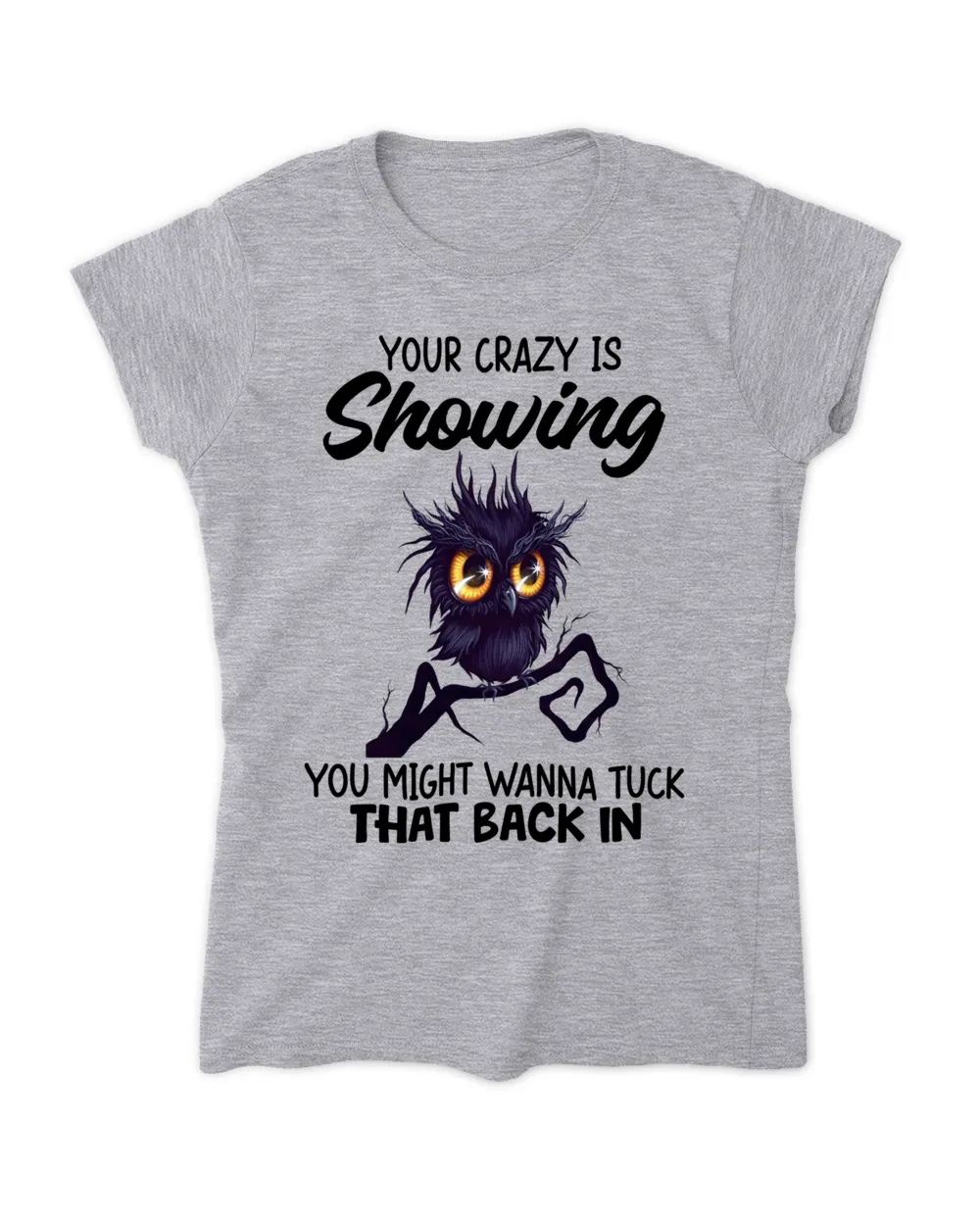 Owl Your crazy