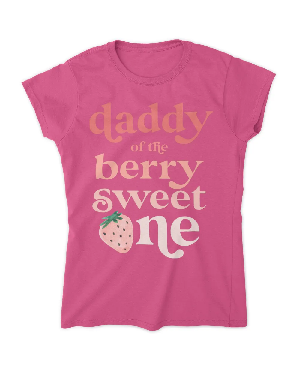 Daddy of the Berry Sweet One Strawberry First Birthday 1st