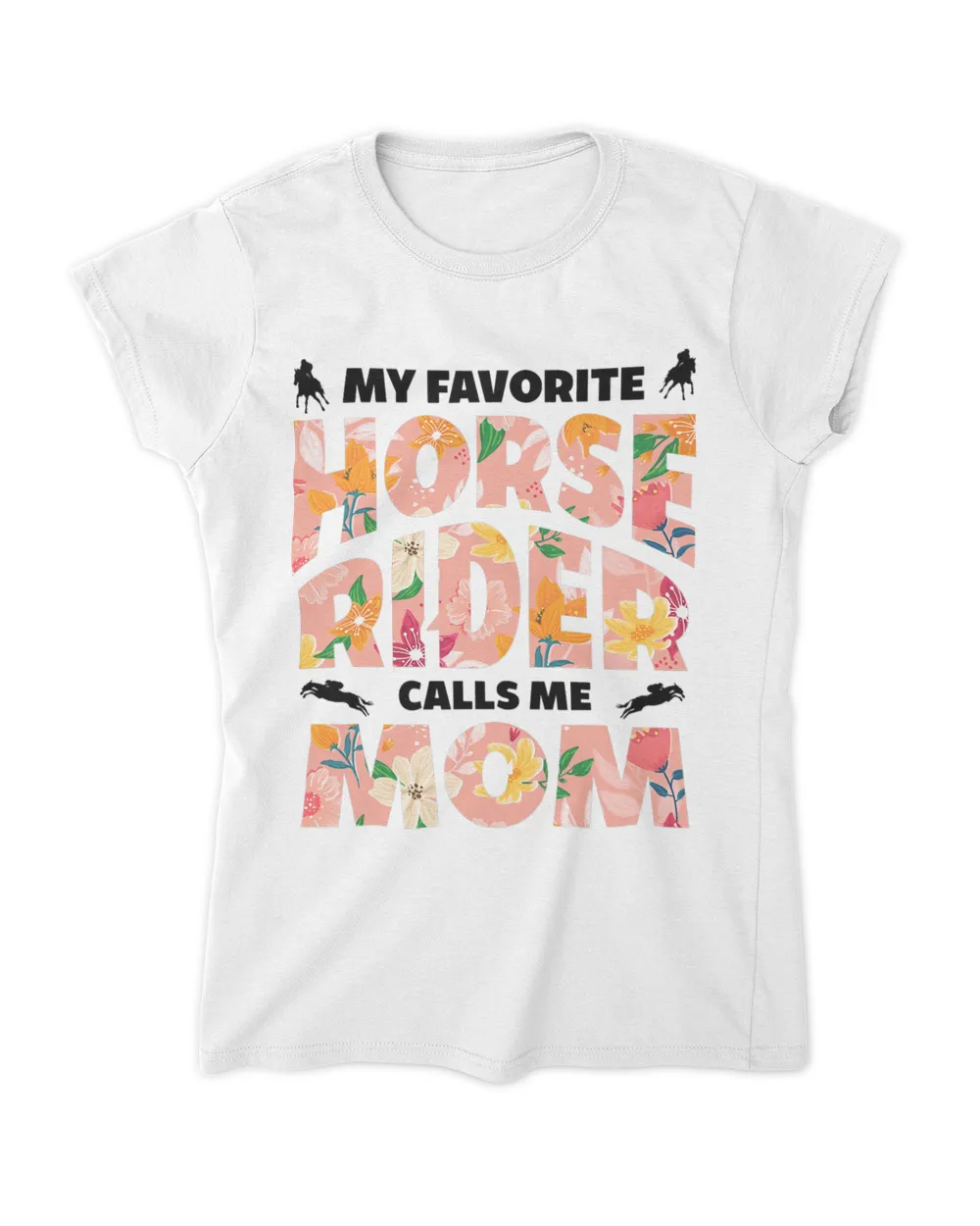 My Favorite Horse Rider Calls Me Mom 2Funny Mothers Day