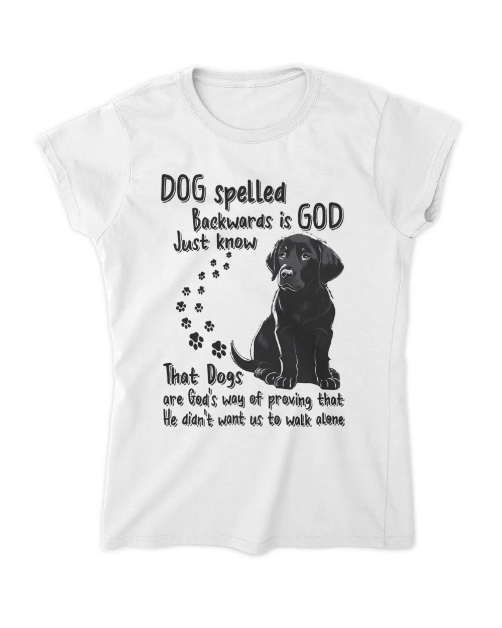 Dog Spelled Backwards Is GOD