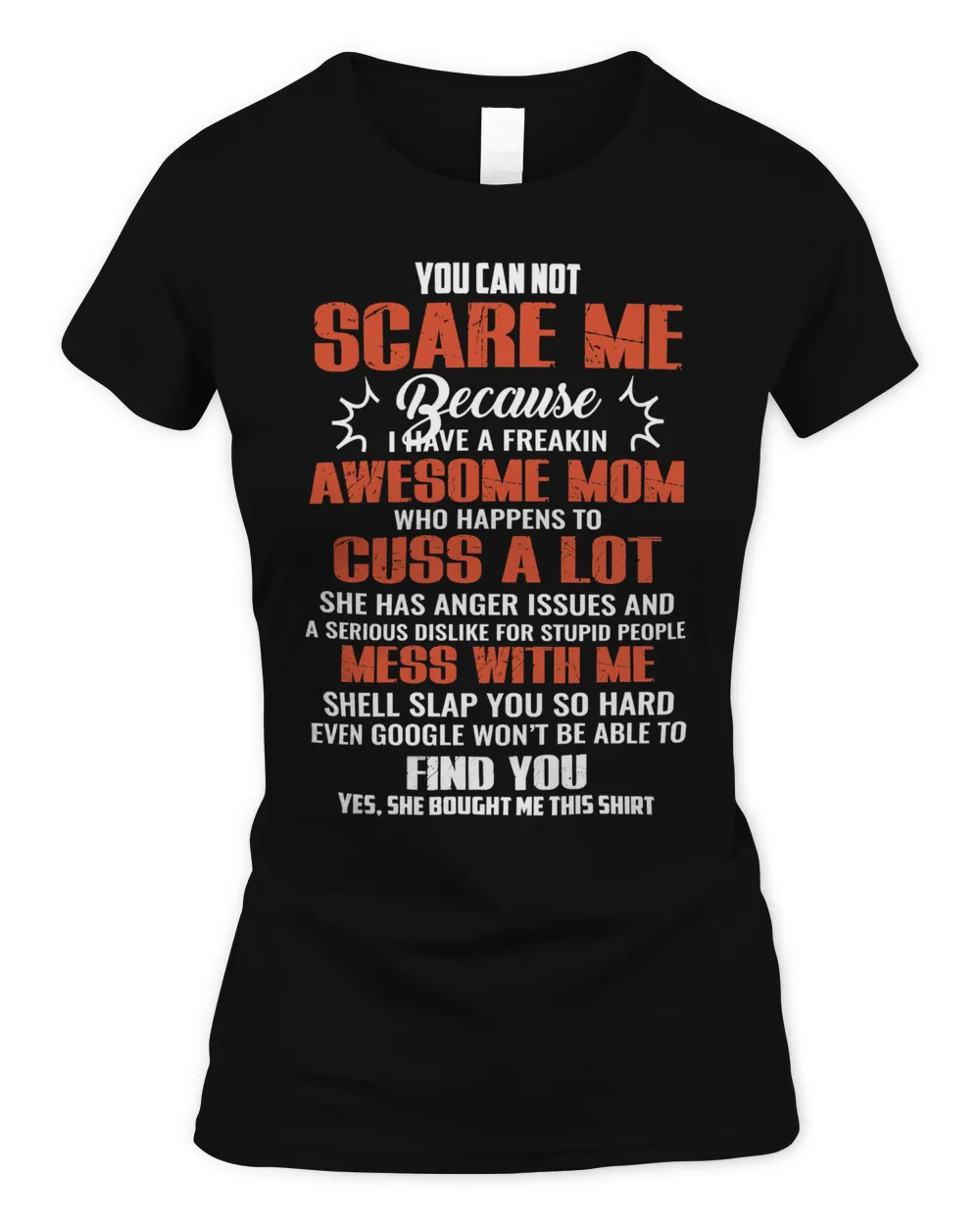 Mother Grandma You Can Not Scare Me Because I Have A Freakin Awesome Mom 79 Mom Grandmother