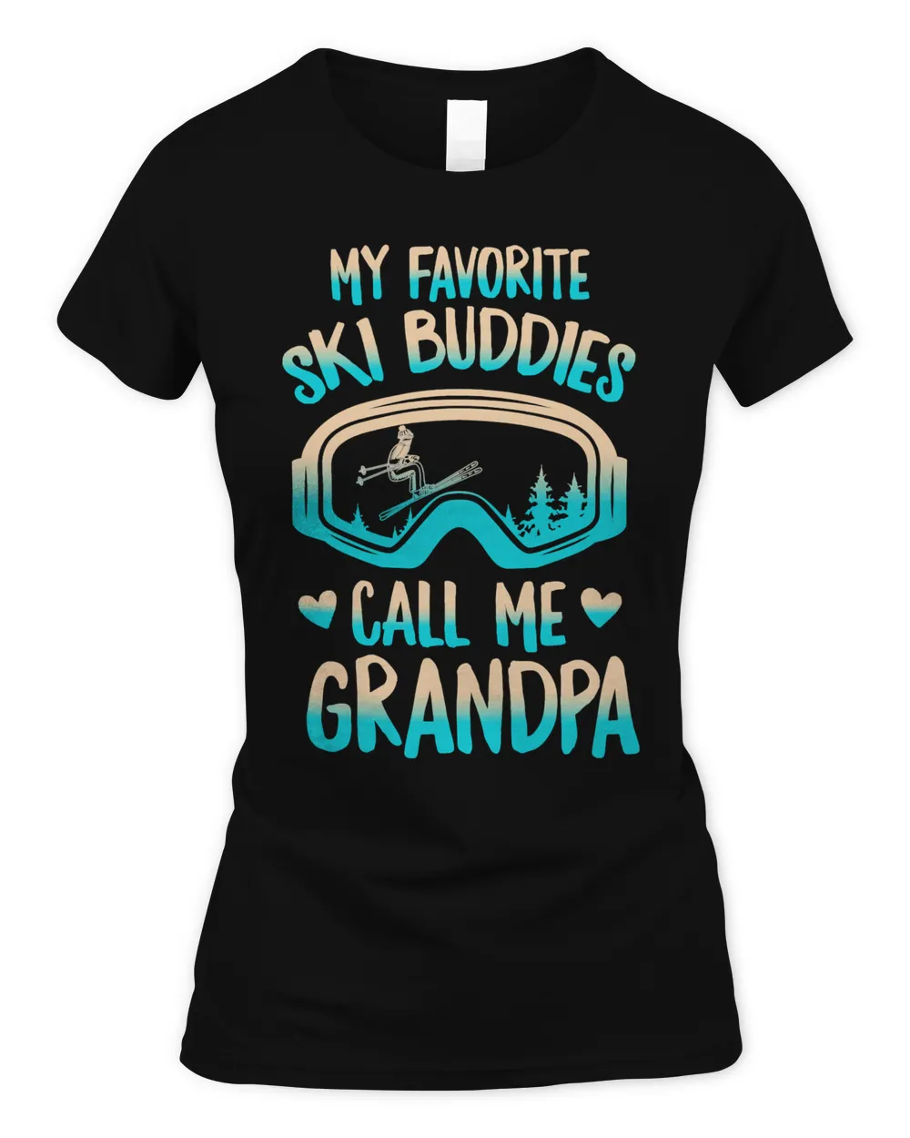Skiing Lover Skier My Favorite Ski Buddies Call Me Grandpa Skiing Lover Skiing Googles Skiing Loves Ski