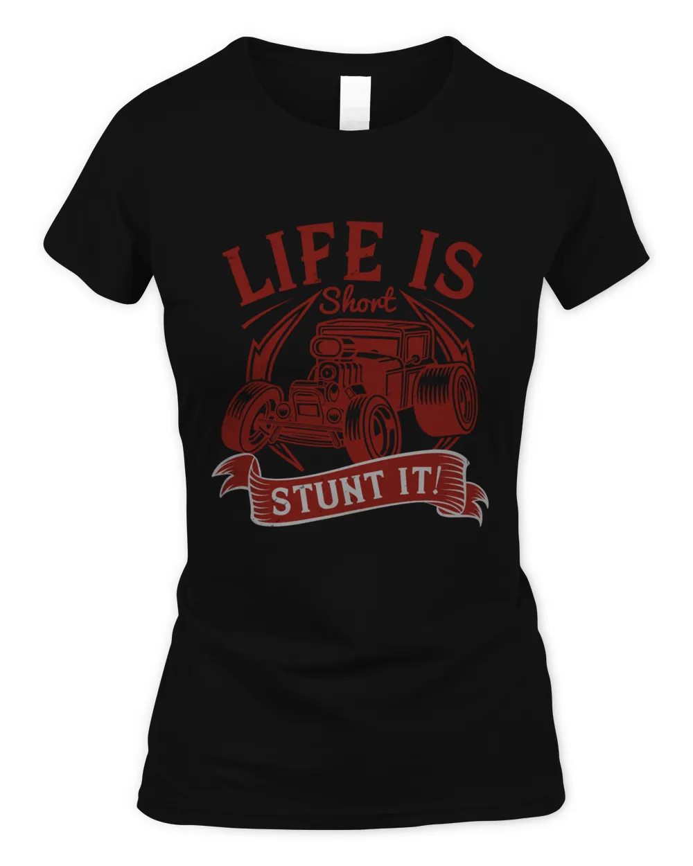 Life is short. Stunt it!-01