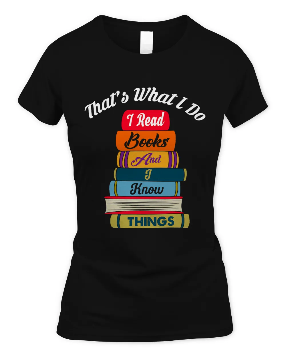 Reading Book I Read Books And I Know Things Bookworm Reading Book Lover 53 Reader
