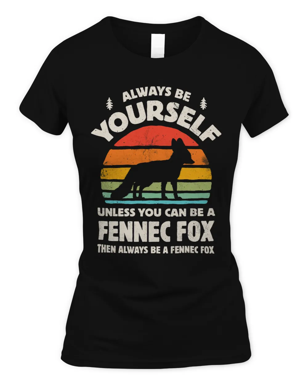 Fennec Fox Always Be Yourself Retro Vintage 70s Men Women