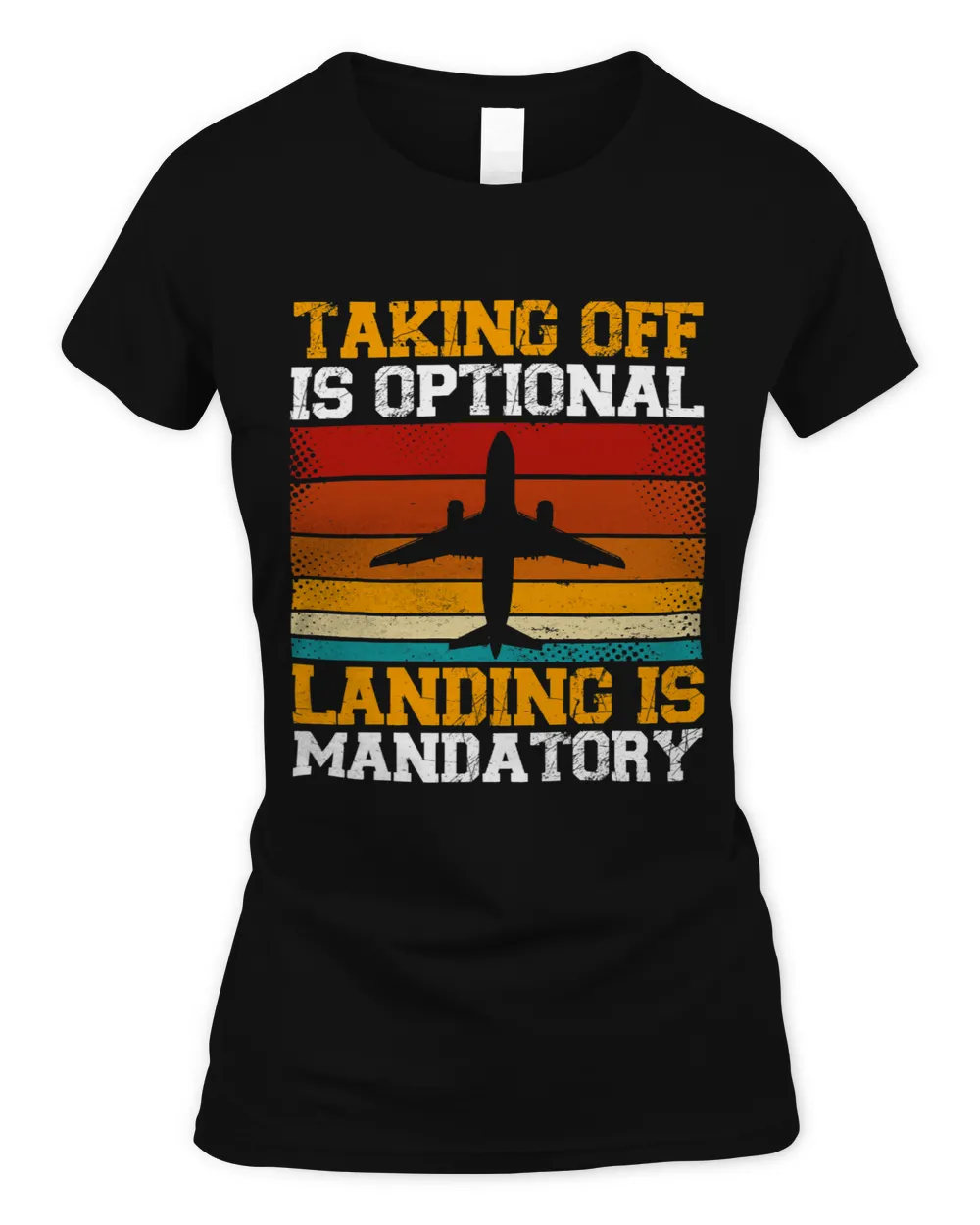 Taking Off Is Optional Landing Is Mandatory Aviation