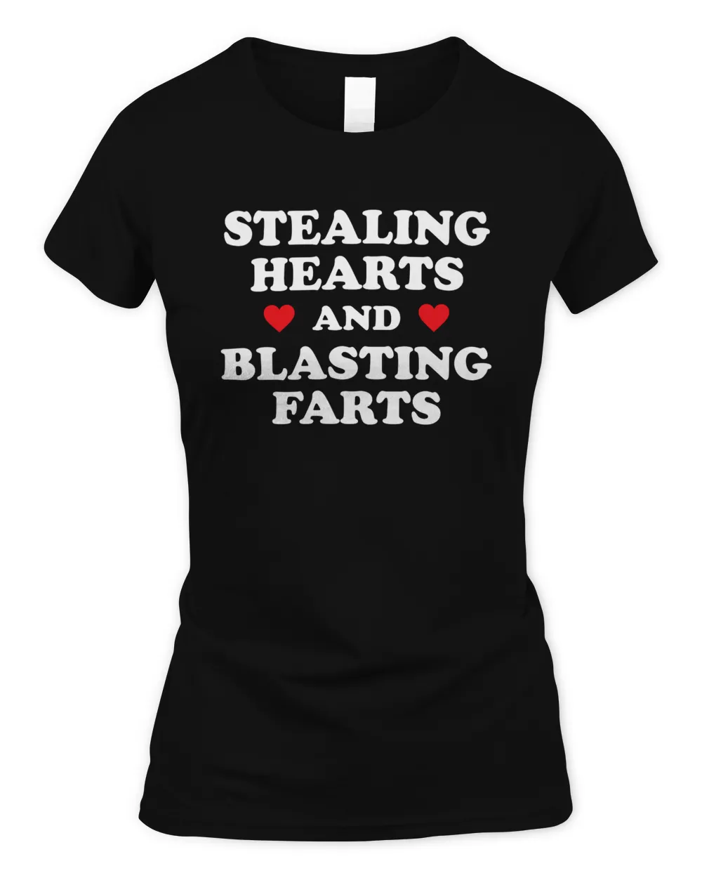Stealing Hearts and Blasting Farts Shirt, Hoodie, Tank Top Women's Standard T-Shirt black s