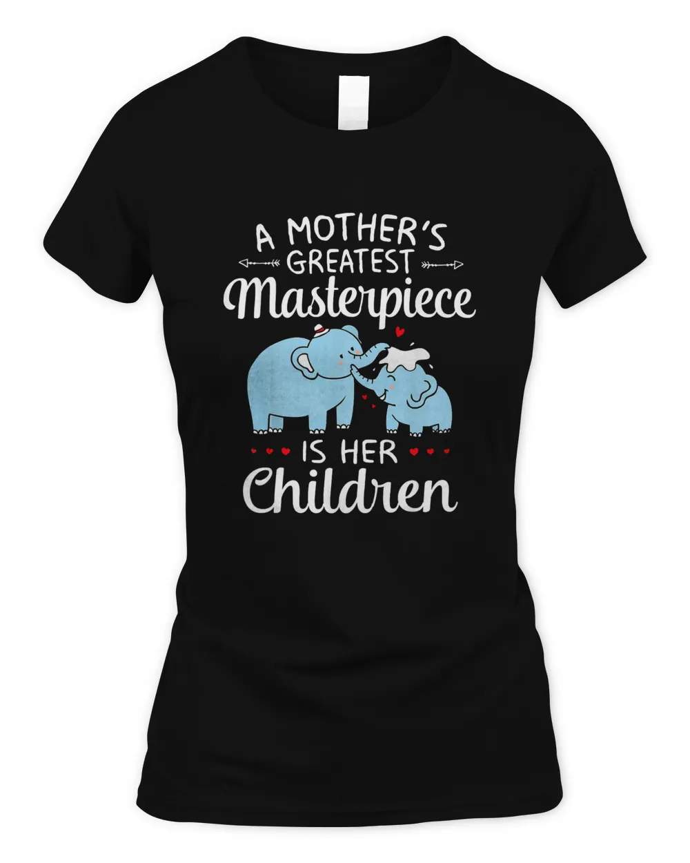 A Mothers Greatest Masterpiece Is Her Children Elephant T-Shirt