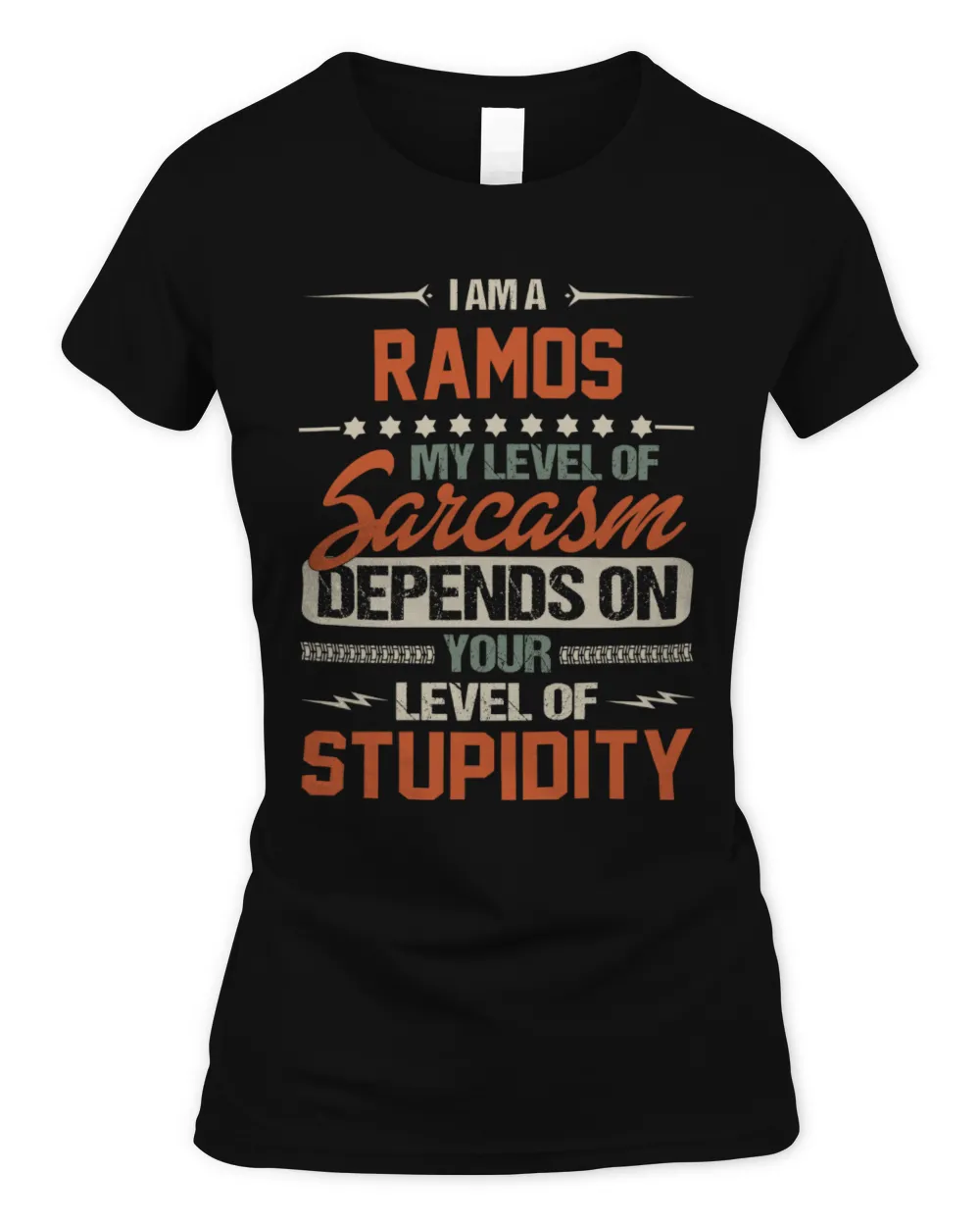 I am a Ramos my level of sarcasm depends on your level of stupidity Women's Standard T-Shirt black s