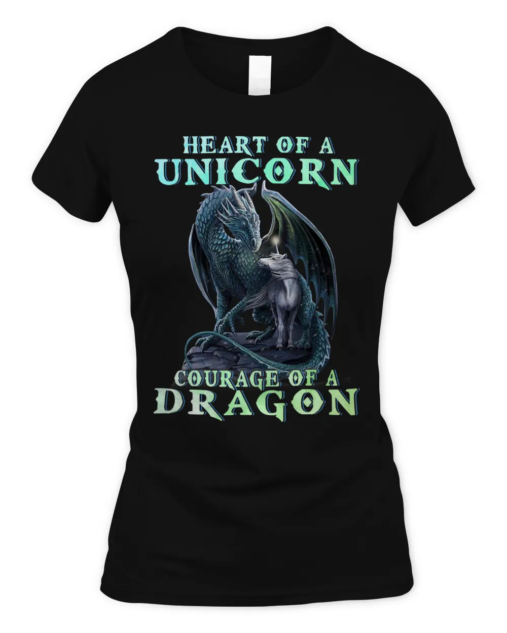 Heart of a Unicorn Courage of a Dragon Funny Dragons Lover