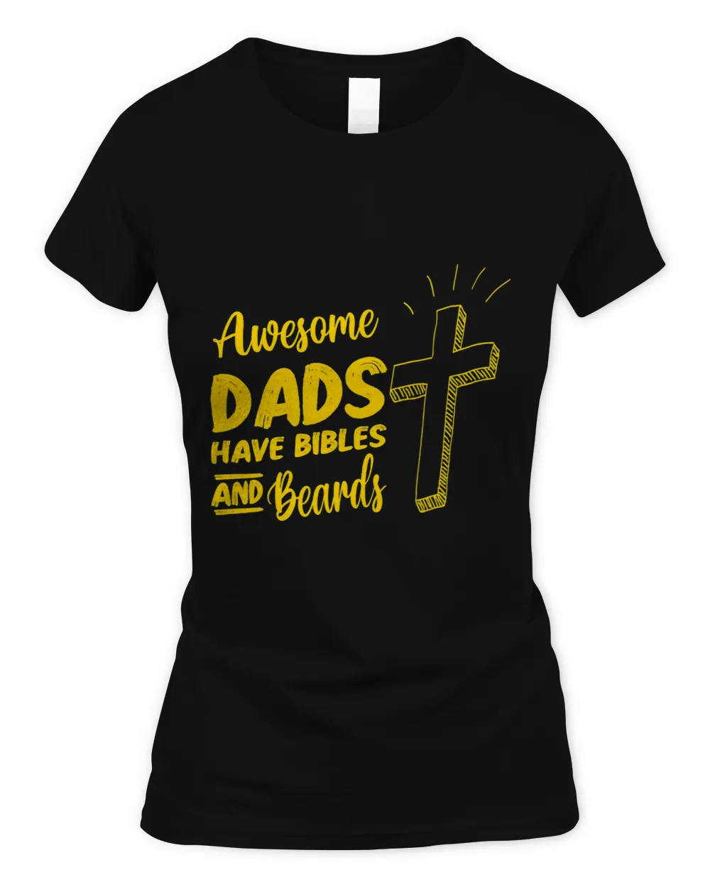 Awesome Dads Have Bibles And Beards