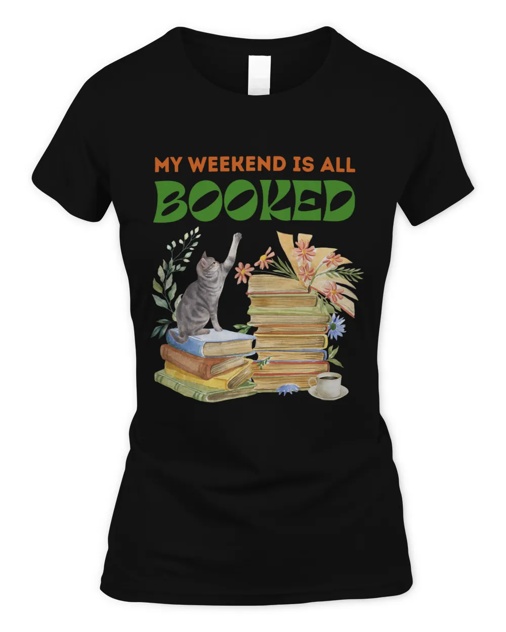 My Weekend is Booked funny reader cosy cat coffee tea plant