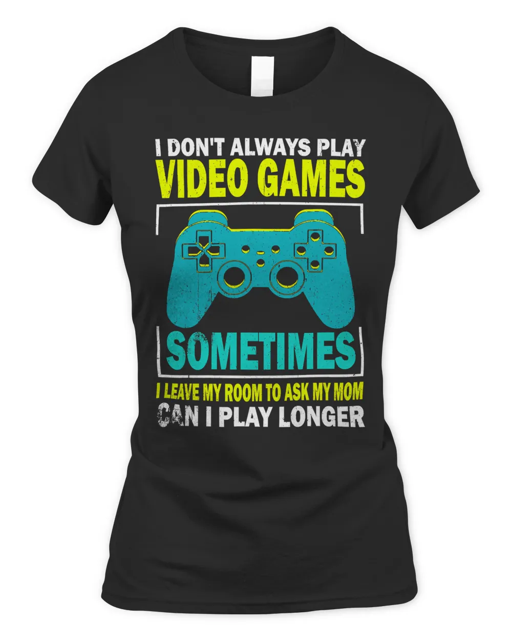 Vintage I Don't Always Play Video Games Game Players Gamers 19