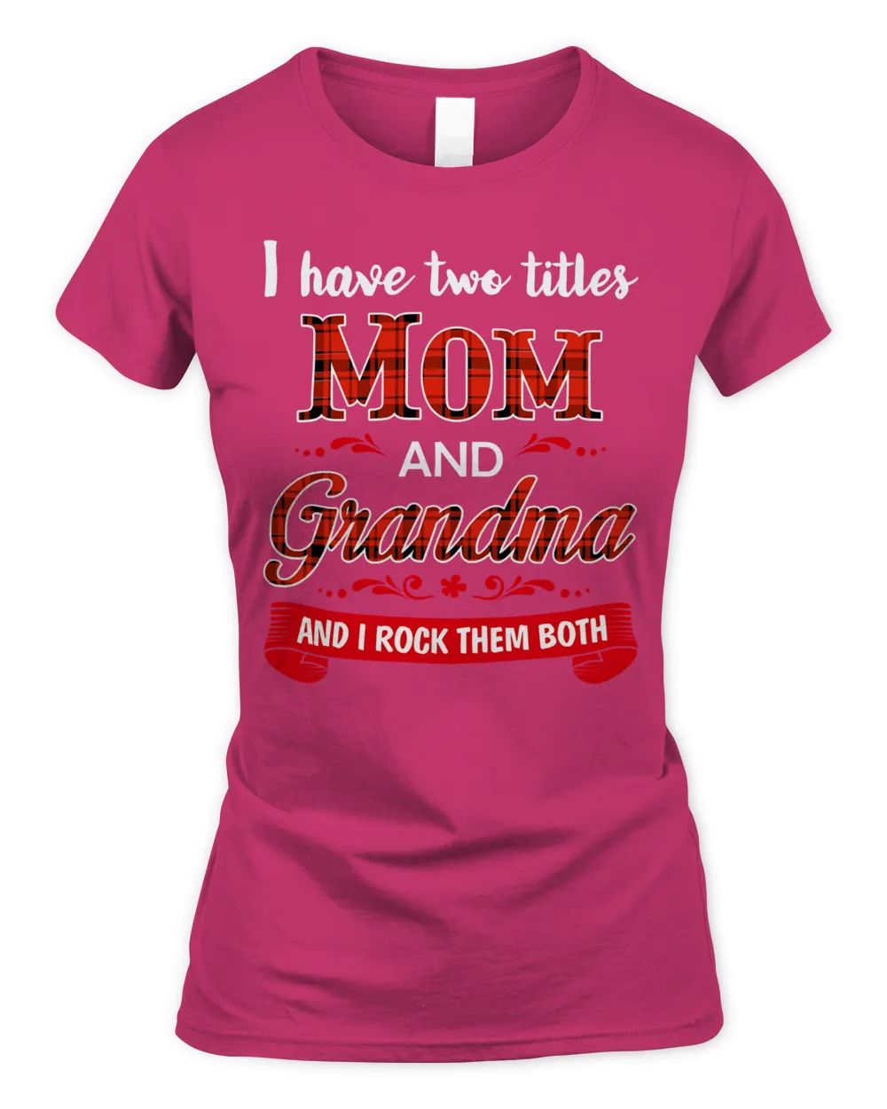 Mother Grandma Womens I Have Two Titles Mom And Grandma Perfect Grandmother287 Mom Grandmother