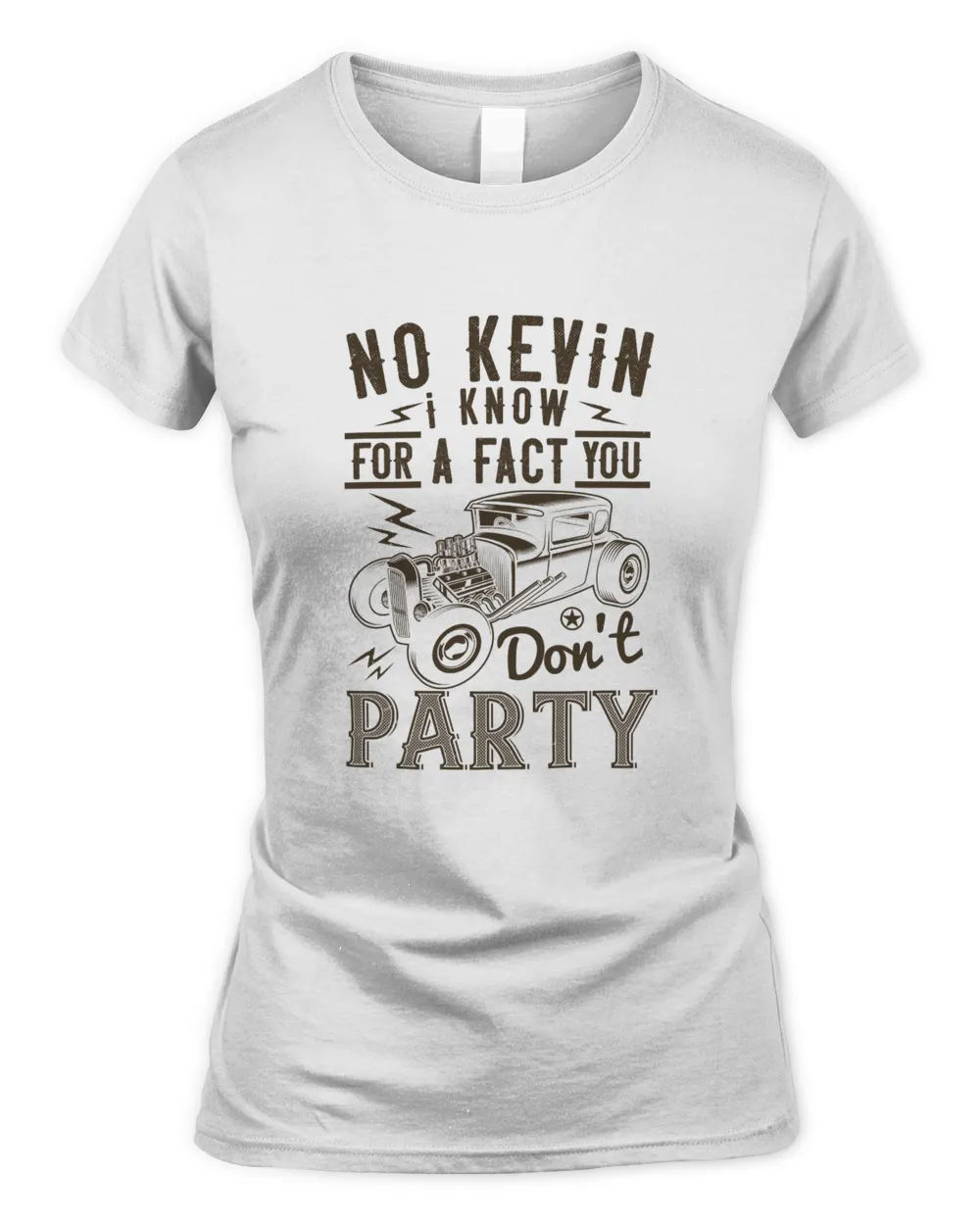 No Kevin, I know for a fact you don't party-01